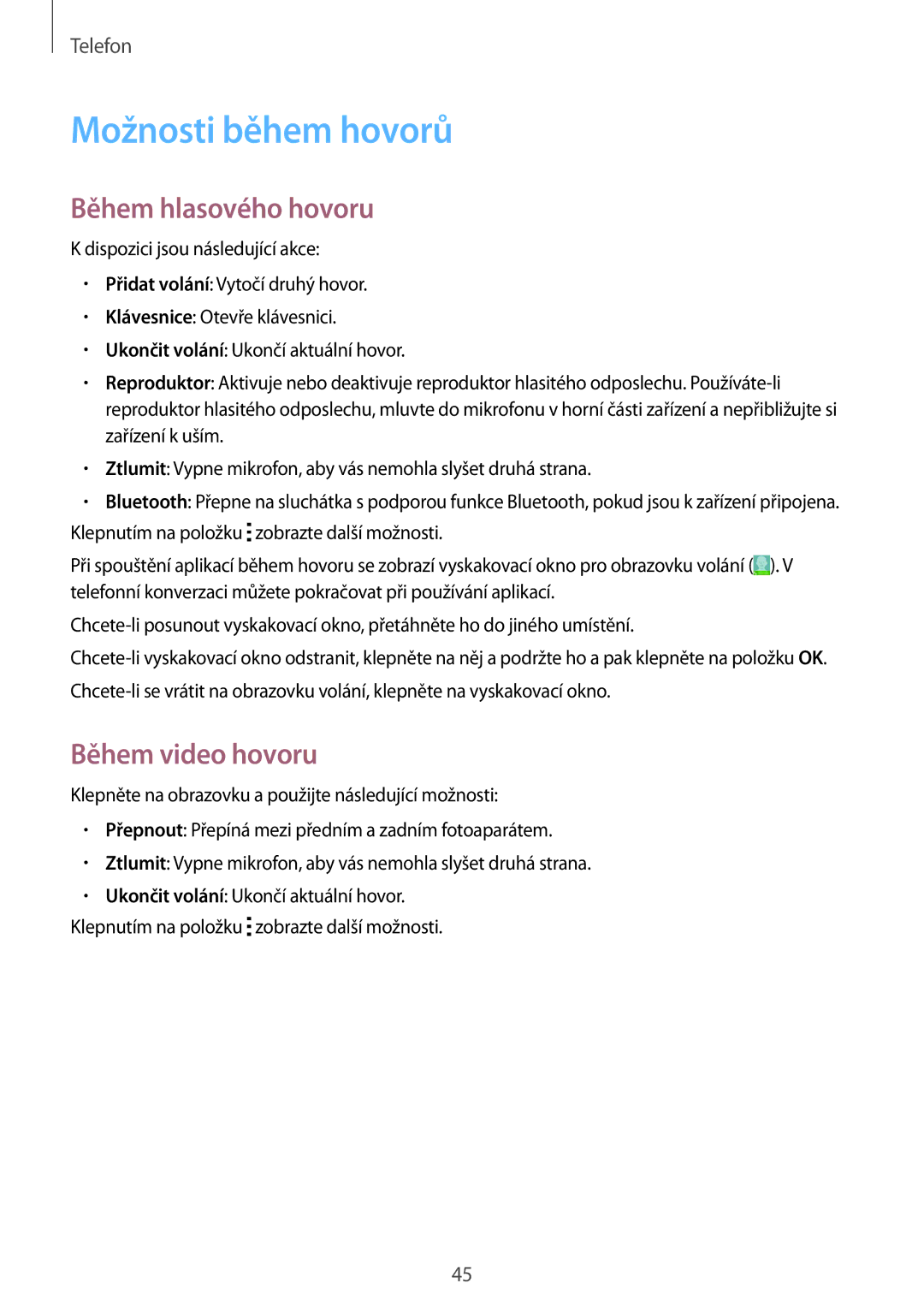 Samsung SM-G388FDSAETL manual Možnosti během hovorů, Během hlasového hovoru, Během video hovoru 