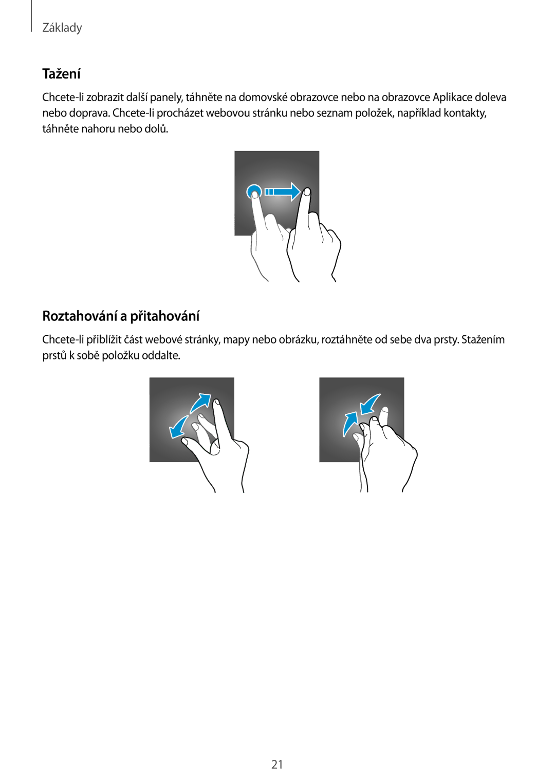 Samsung SM-G388FDSAETL manual Tažení, Roztahování a přitahování 