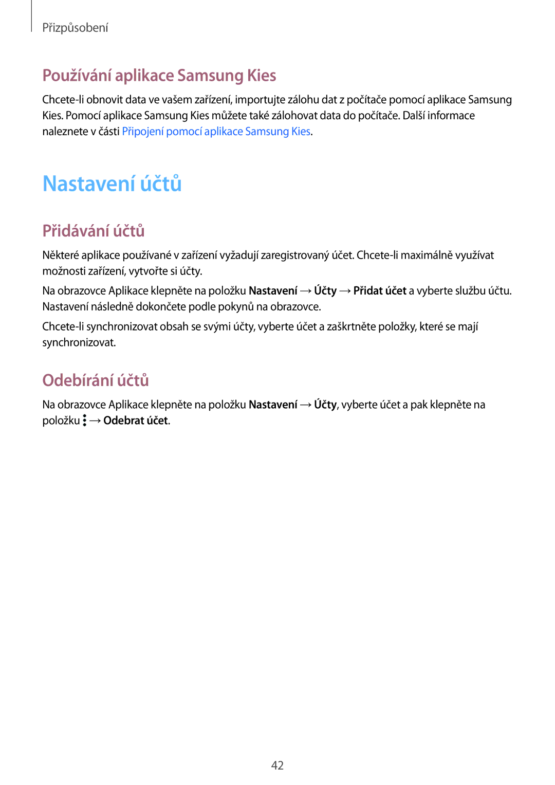 Samsung SM-G388FDSAETL manual Nastavení účtů, Používání aplikace Samsung Kies, Přidávání účtů, Odebírání účtů 