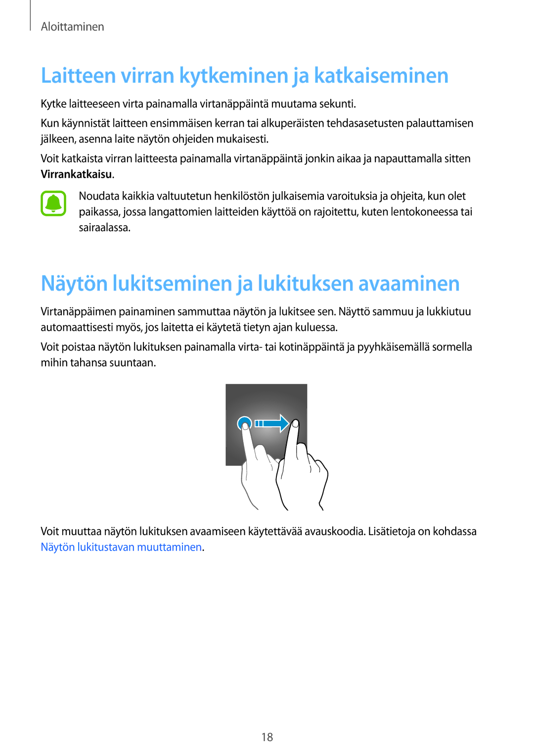 Samsung SM-G388FDSAHTS manual Laitteen virran kytkeminen ja katkaiseminen, Näytön lukitseminen ja lukituksen avaaminen 