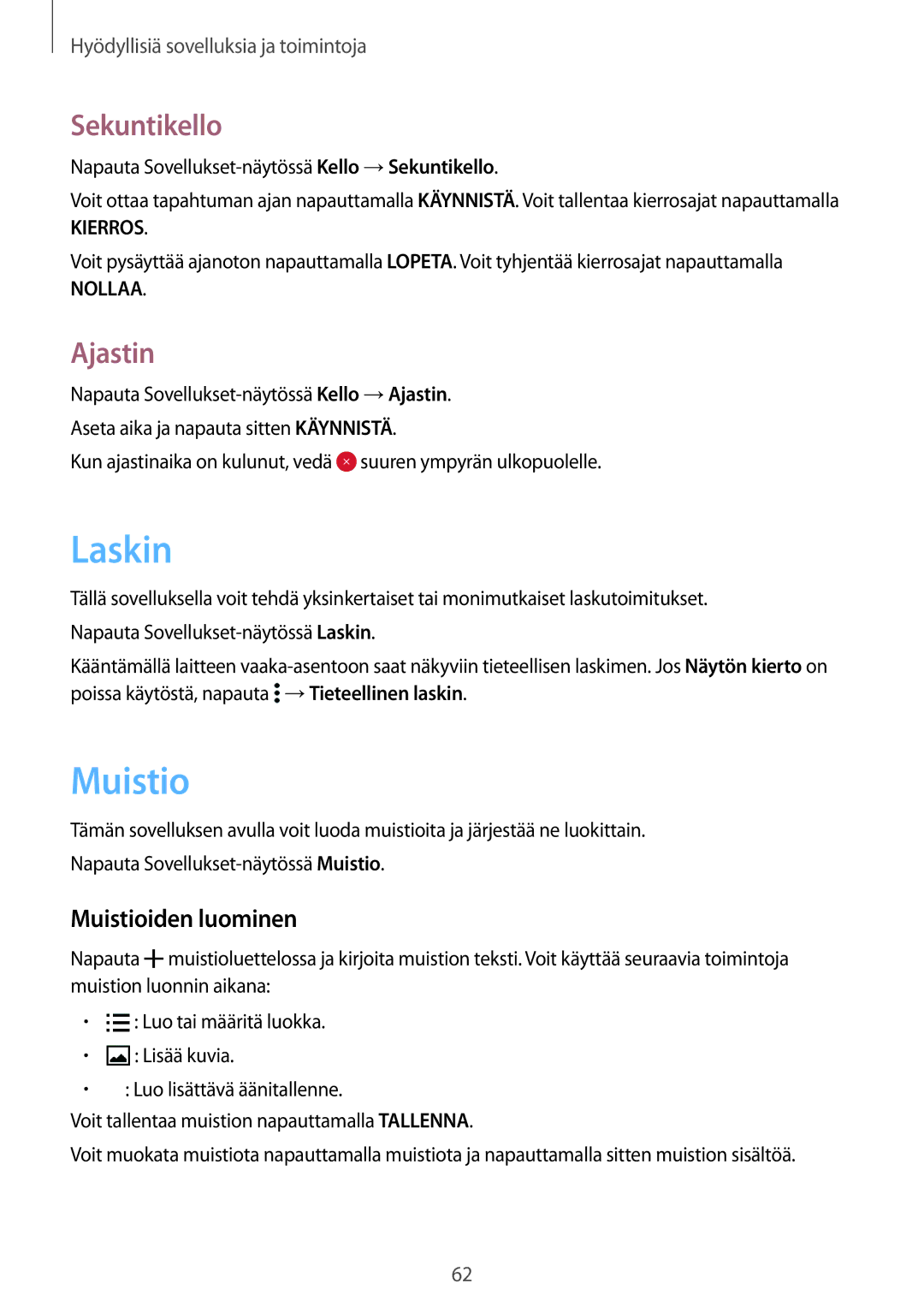 Samsung SM-G388FDSANEE, SM-G388FDSAHTS, SM-G388FDSATEN manual Laskin, Sekuntikello, Ajastin, Muistioiden luominen 