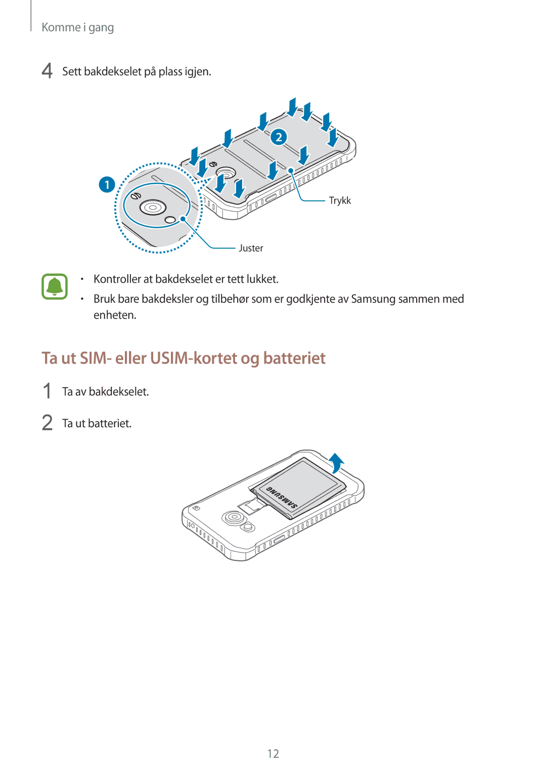 Samsung SM-G388FDSAHTS, SM-G388FDSATEN manual Ta ut SIM- eller USIM-kortet og batteriet, Sett bakdekselet på plass igjen 