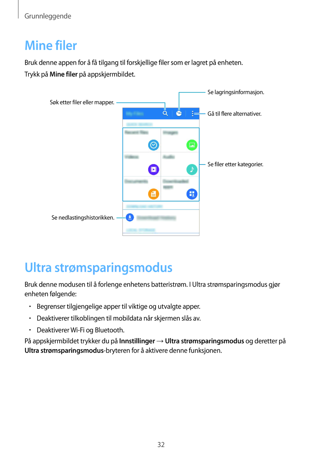 Samsung SM-G388FDSANEE, SM-G388FDSAHTS, SM-G388FDSATEN manual Mine filer, Ultra strømsparingsmodus 