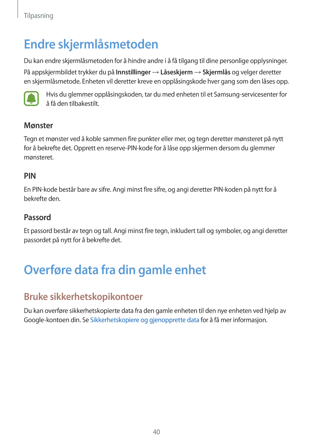 Samsung SM-G388FDSATEN Endre skjermlåsmetoden, Overføre data fra din gamle enhet, Bruke sikkerhetskopikontoer, Mønster 