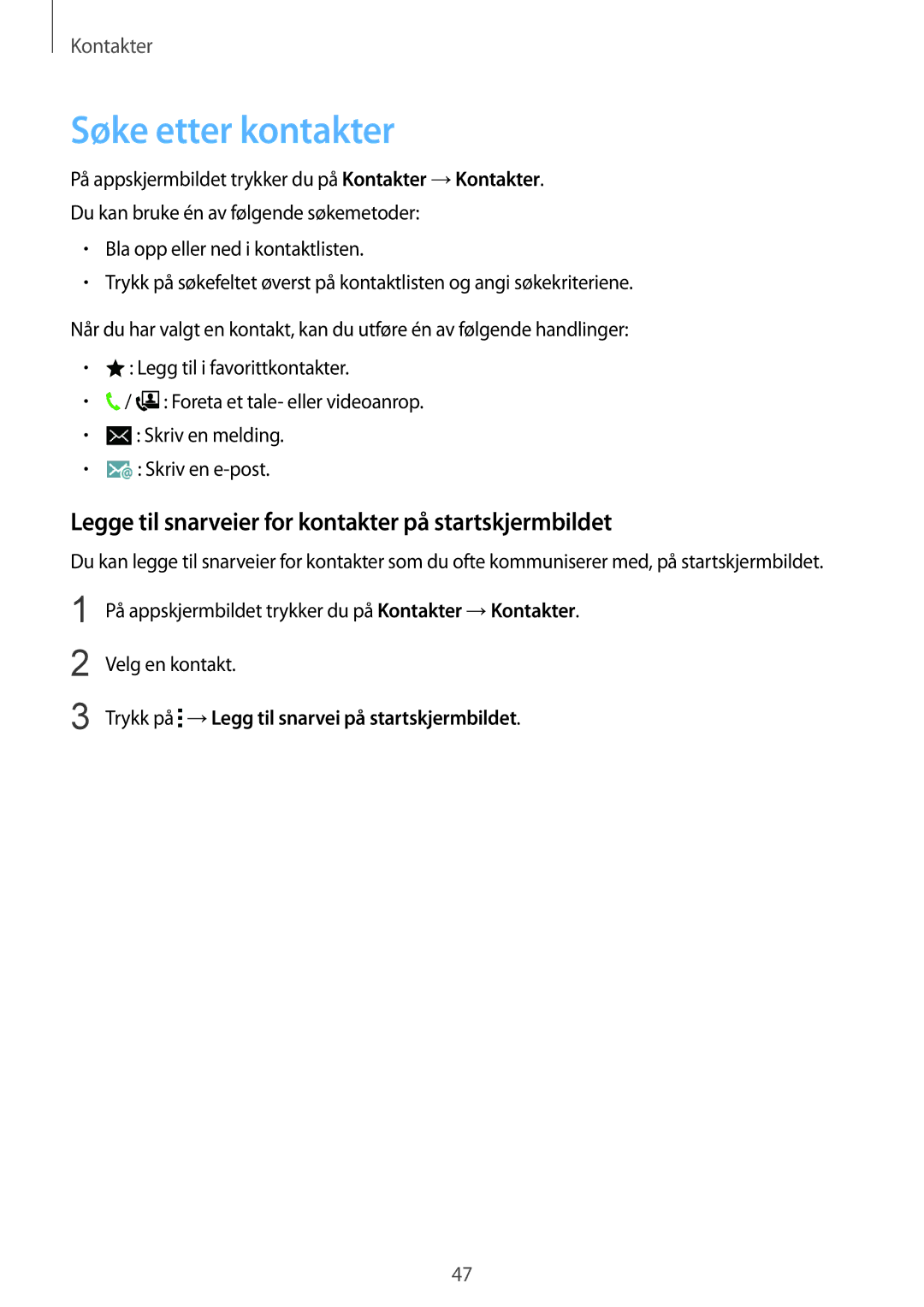 Samsung SM-G388FDSANEE, SM-G388FDSAHTS manual Søke etter kontakter, Legge til snarveier for kontakter på startskjermbildet 