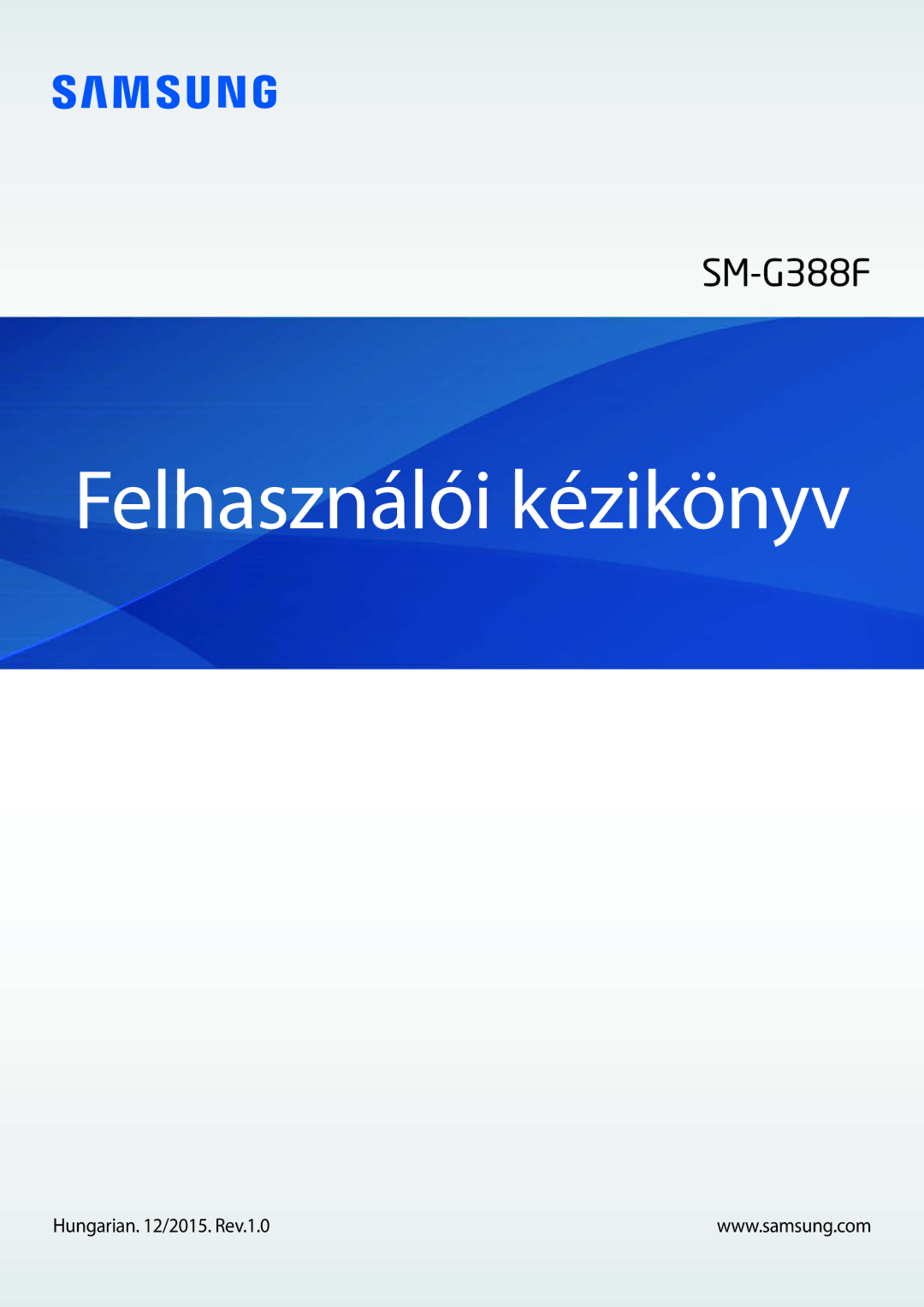 Samsung SM-G388FDSADPL, SM-G388FDSAPLS, SM-G388FDSACYV, SM-G388FDSAPRT, SM-G388FDSAEUR manual Felhasználói kézikönyv 