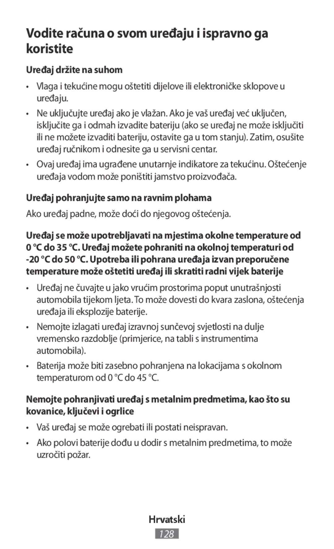 Samsung SM-G900FZKAWIN, SM-G388FDSAPLS manual Vodite računa o svom uređaju i ispravno ga koristite, Uređaj držite na suhom 