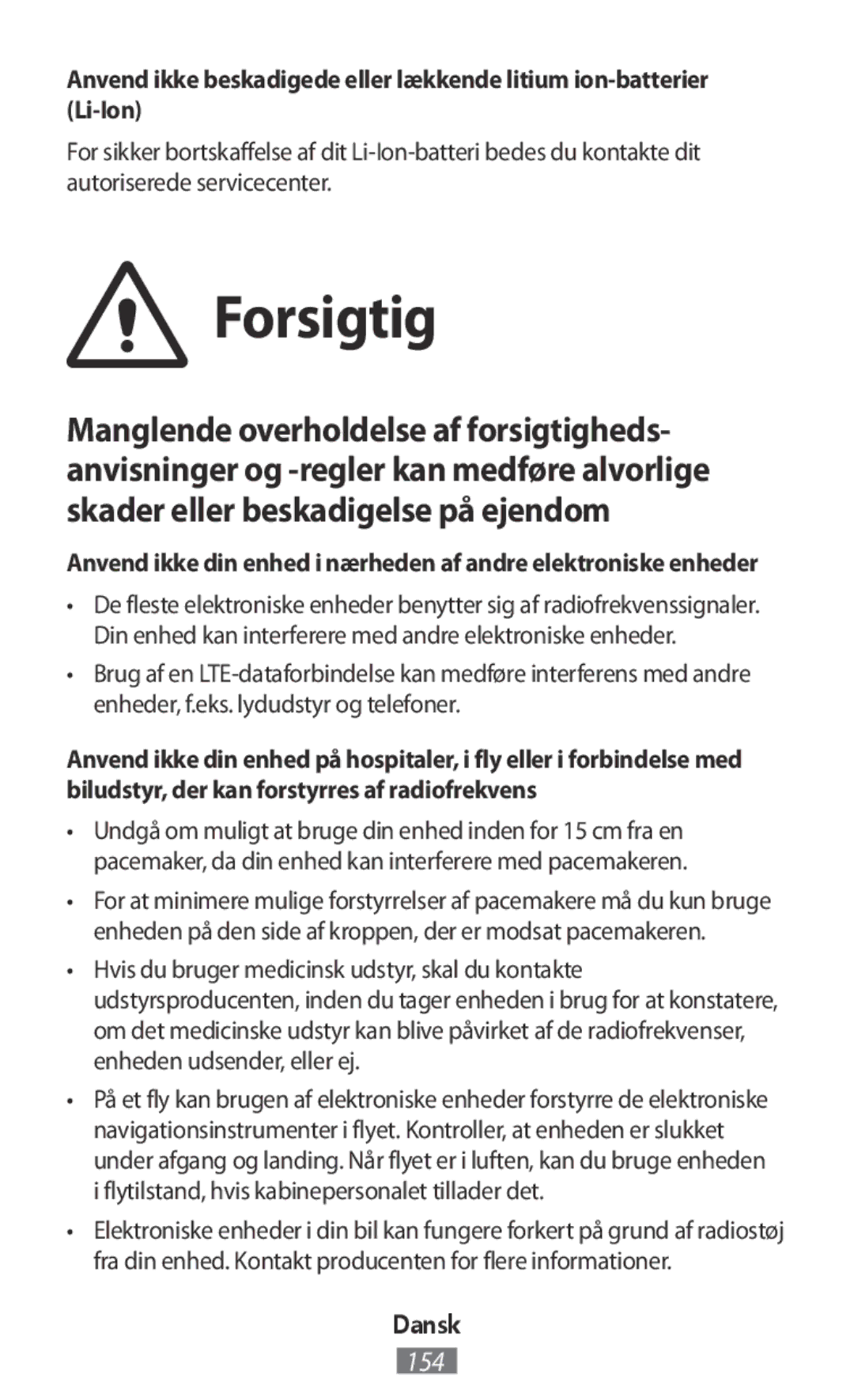 Samsung SM-N915FZKYITV, SM-G388FDSAPLS, SM-J510FZKNOPT, SM-N915FZWYEUR, SM-N915FZKYATO, SM-J510FZDNMEO manual Forsigtig 