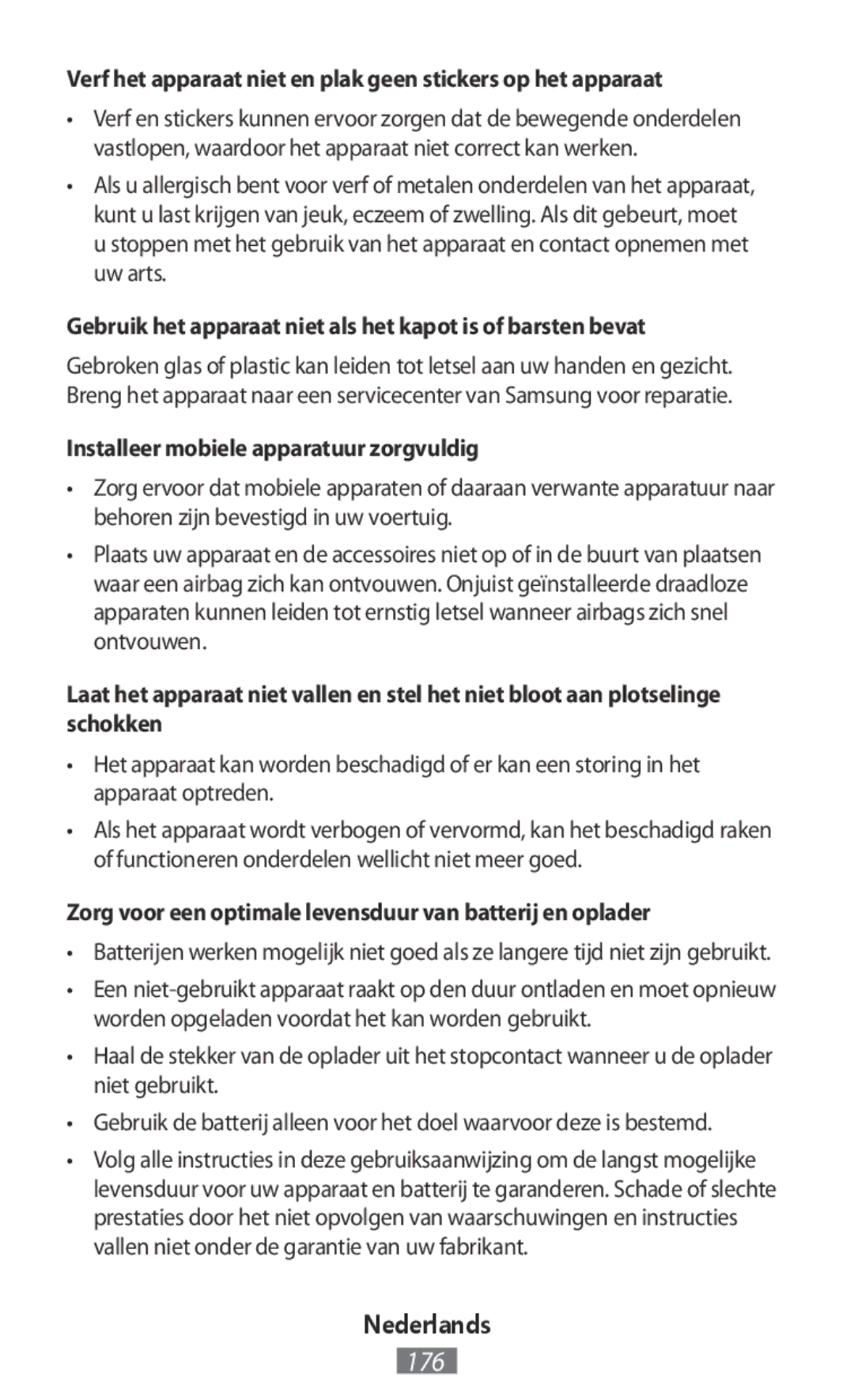 Samsung SM-G900FZKAVDS, SM-G388FDSAPLS, SM-J510FZKNOPT manual Gebruik het apparaat niet als het kapot is of barsten bevat 