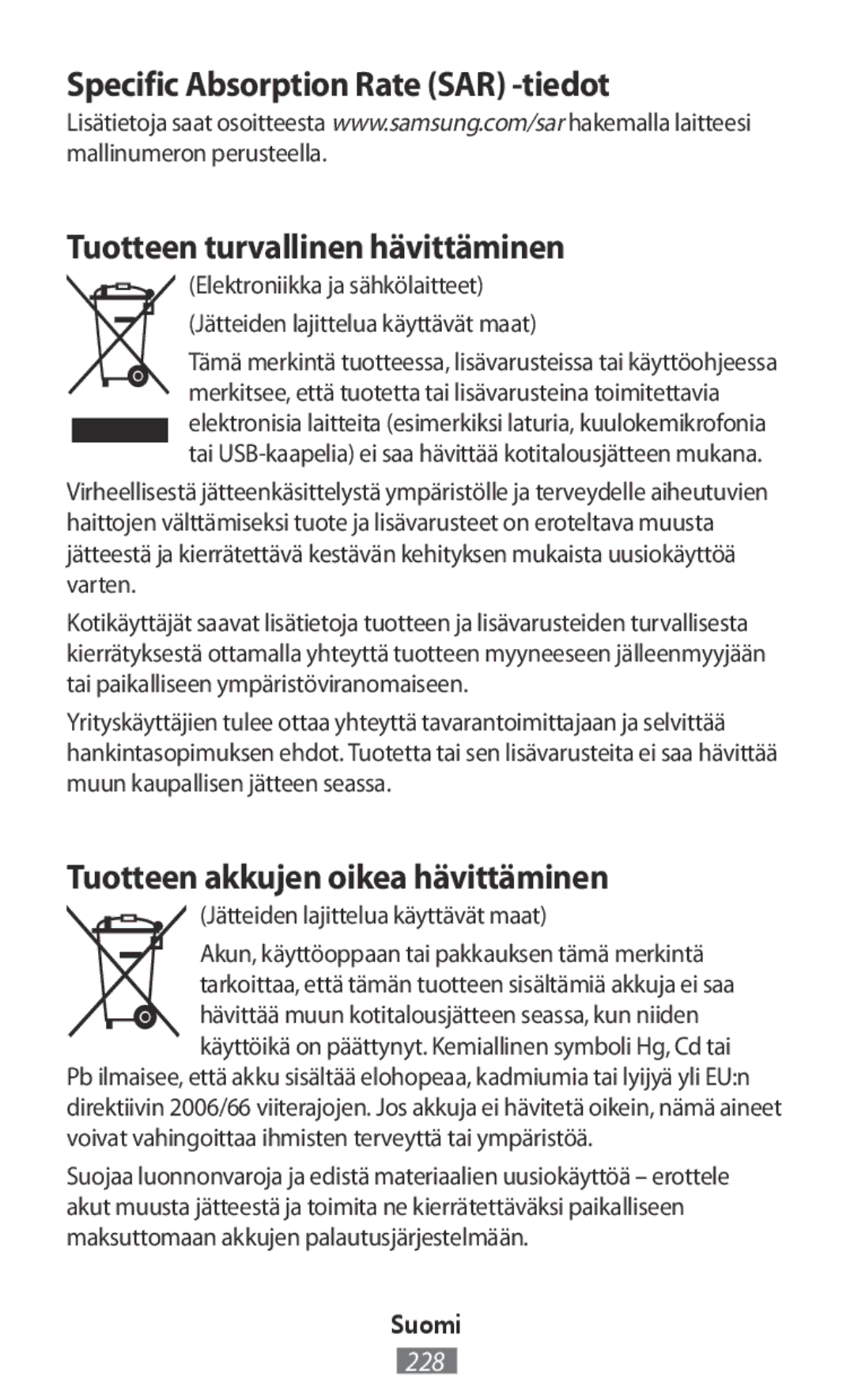 Samsung SM-G900HZBATMC, SM-G388FDSAPLS manual Tuotteen akkujen oikea hävittäminen, Jätteiden lajittelua käyttävät maat 