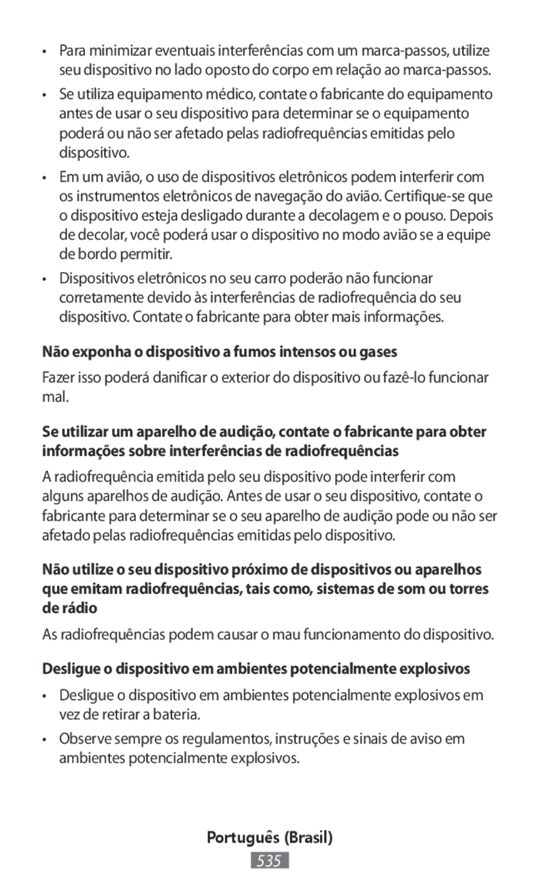 Samsung SM2G900FZWAORX, SM-G388FDSAPLS, SM-J510FZKNOPT, SM-N915FZWYEUR Não exponha o dispositivo a fumos intensos ou gases 