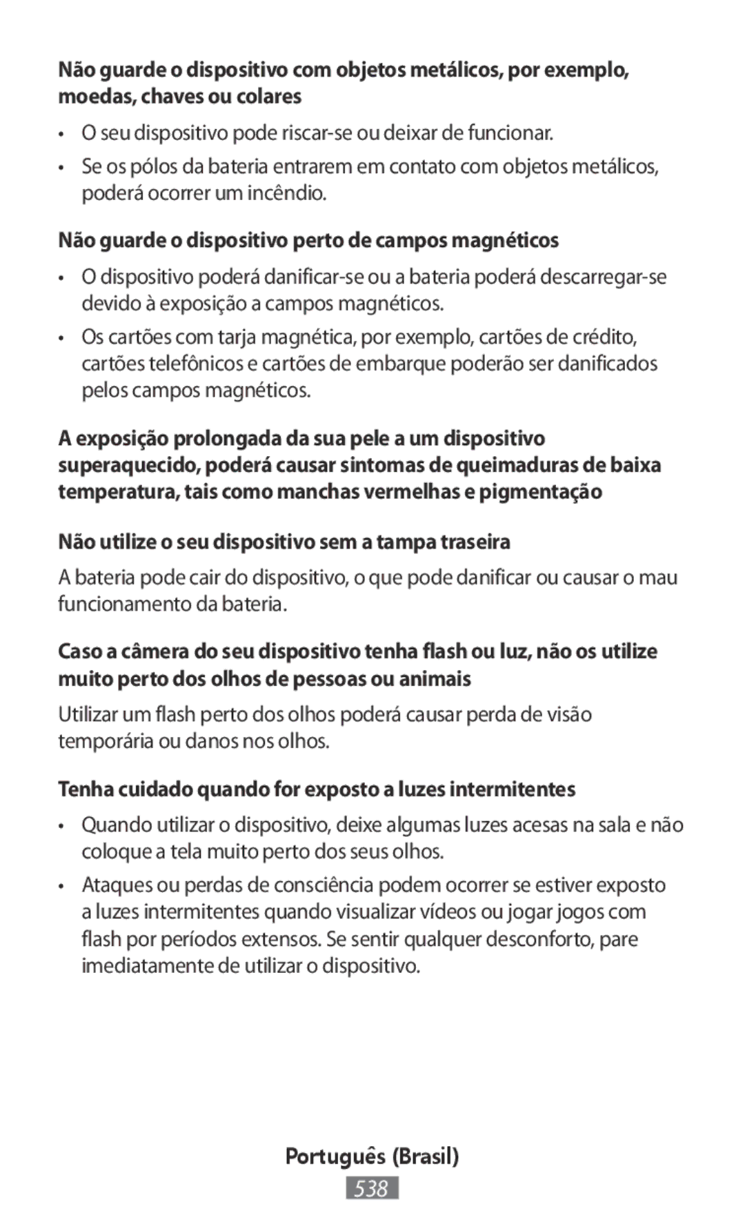 Samsung SM-G389FDSAVDC, SM-G388FDSAPLS, SM-J510FZKNOPT, SM-N915FZWYEUR Não guarde o dispositivo perto de campos magnéticos 