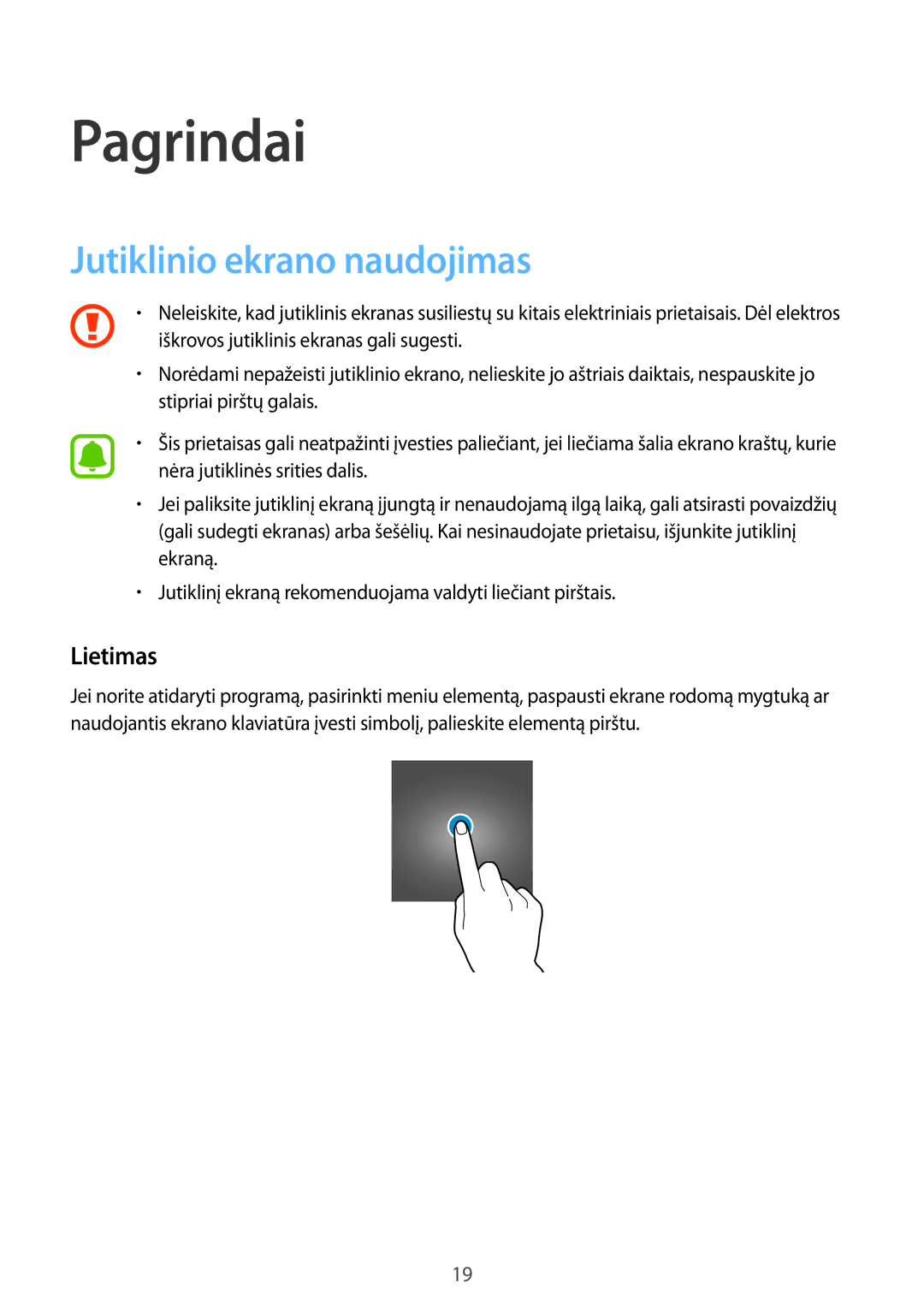 Samsung SM-G388FDSASEB manual Pagrindai, Jutiklinio ekrano naudojimas, Lietimas 