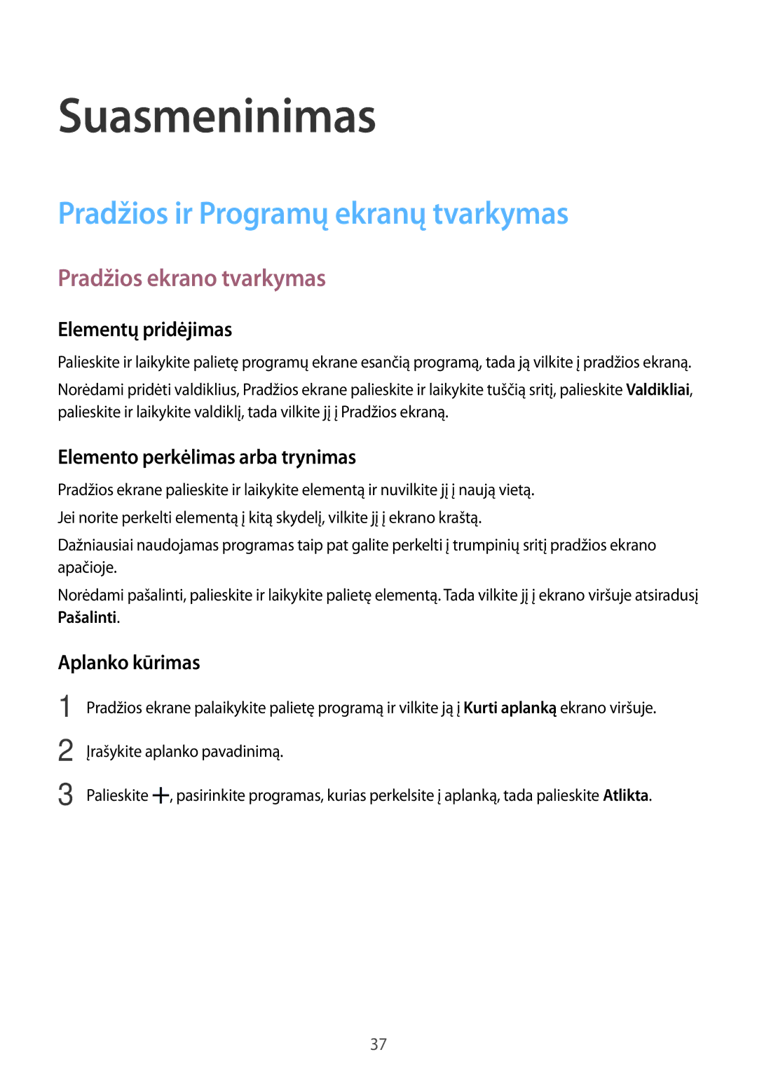 Samsung SM-G388FDSASEB manual Suasmeninimas, Pradžios ir Programų ekranų tvarkymas, Pradžios ekrano tvarkymas 