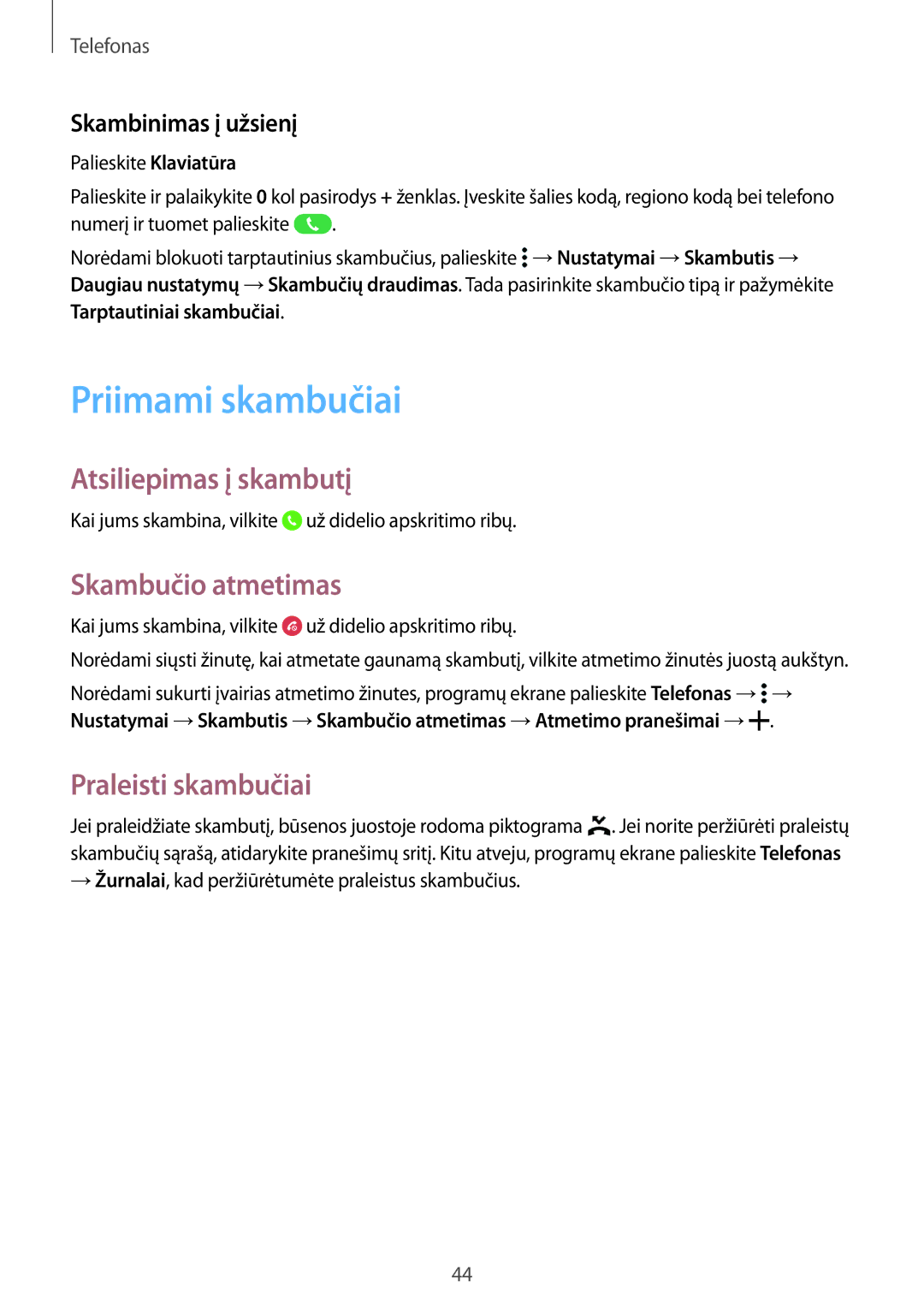 Samsung SM-G388FDSASEB manual Priimami skambučiai, Atsiliepimas į skambutį, Skambučio atmetimas, Praleisti skambučiai 