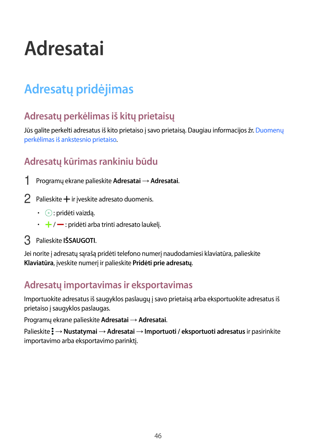 Samsung SM-G388FDSASEB manual Adresatai, Adresatų pridėjimas, Adresatų perkėlimas iš kitų prietaisų 