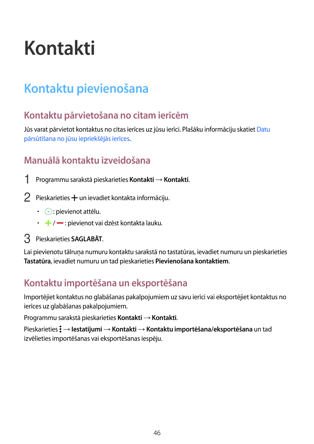 Samsung SM-G388FDSASEB manual Kontakti, Kontaktu pievienošana, Kontaktu pārvietošana no citam ierīcēm 