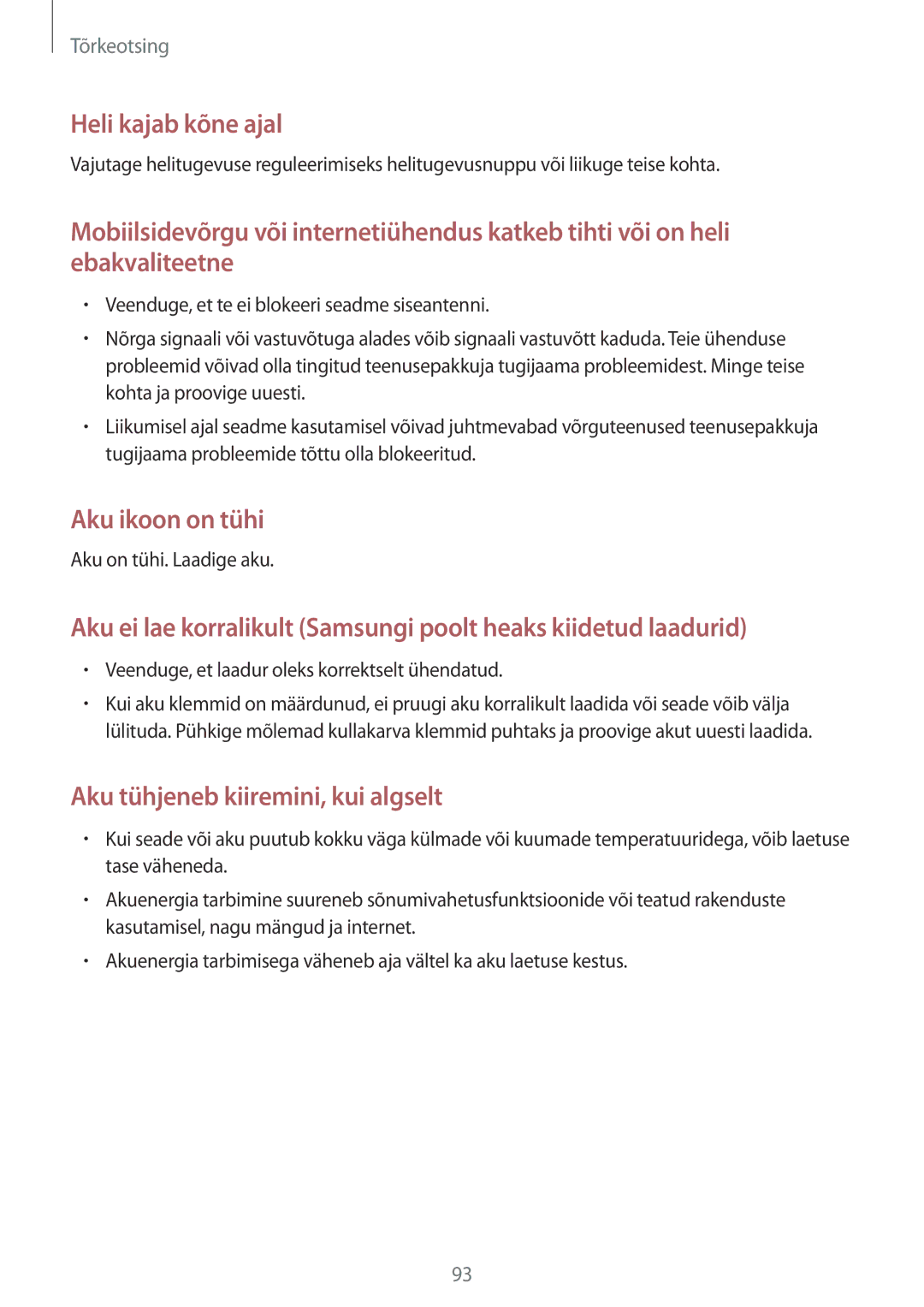 Samsung SM-G388FDSASEB manual Aku on tühi. Laadige aku, Veenduge, et laadur oleks korrektselt ühendatud 