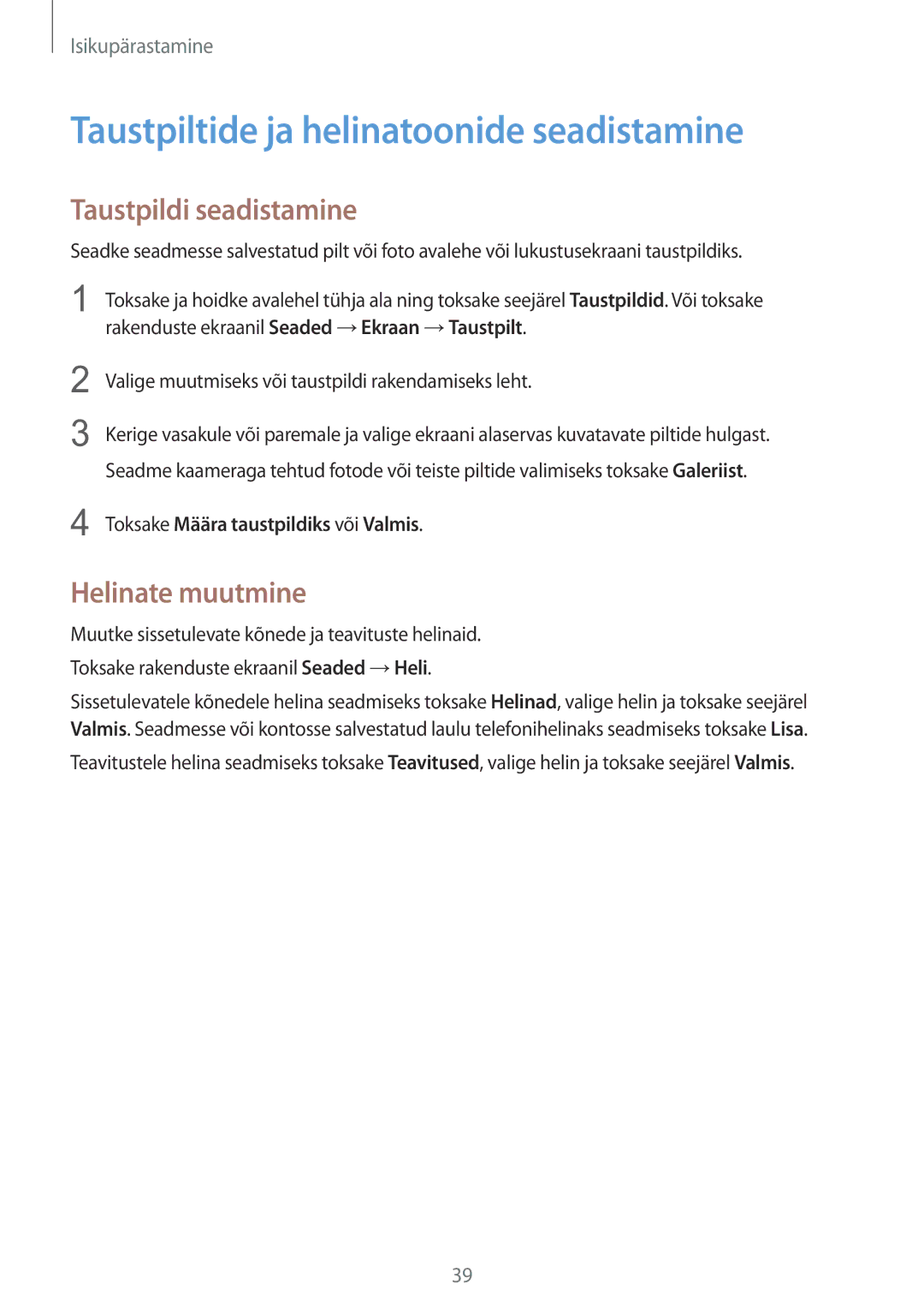 Samsung SM-G388FDSASEB manual Taustpiltide ja helinatoonide seadistamine, Taustpildi seadistamine, Helinate muutmine 