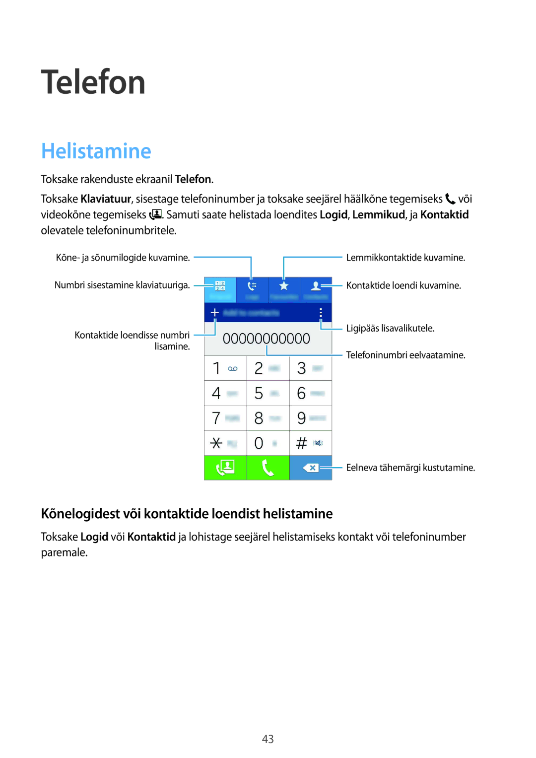 Samsung SM-G388FDSASEB manual Telefon, Helistamine, Kõnelogidest või kontaktide loendist helistamine 