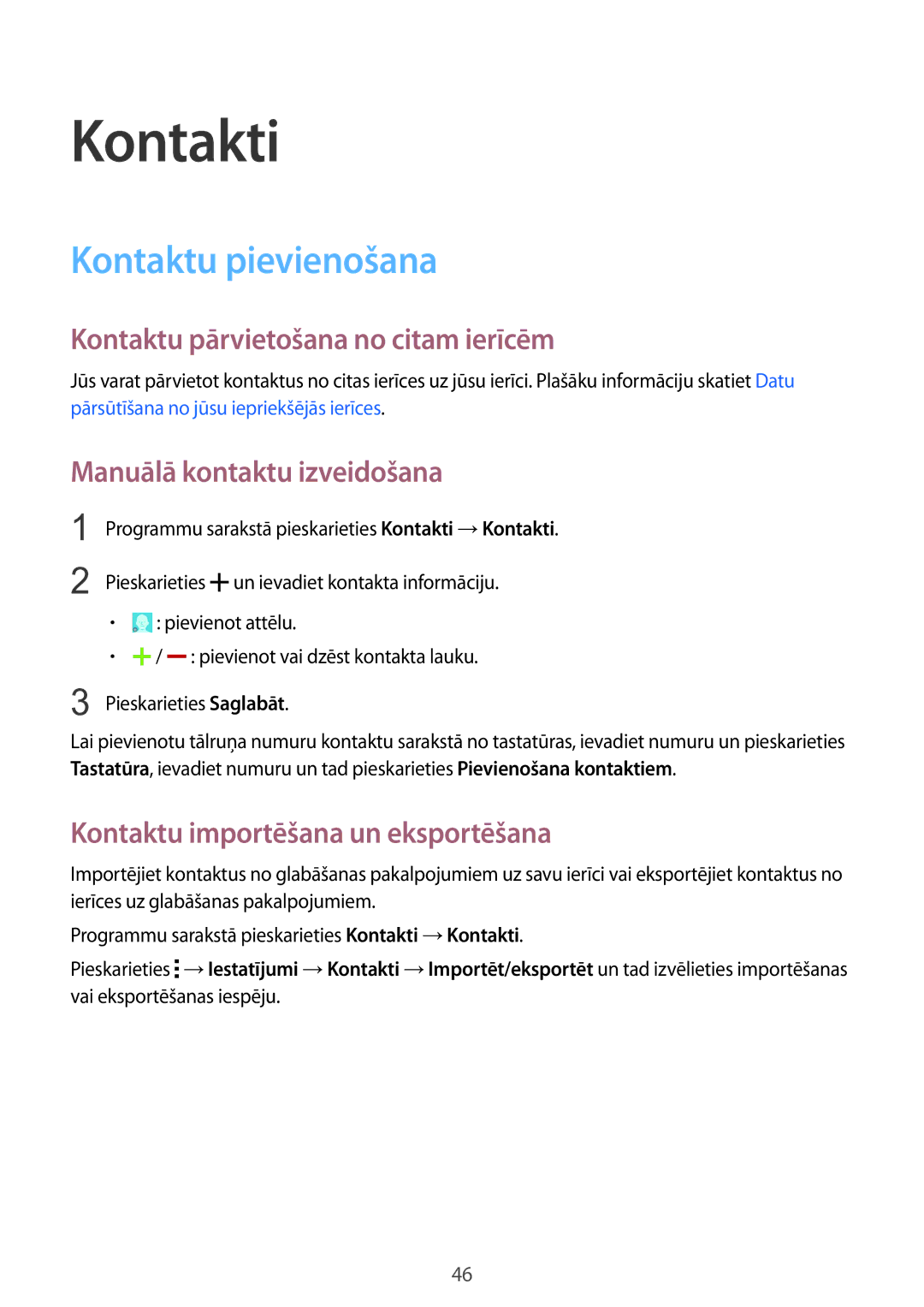 Samsung SM-G388FDSASEB manual Kontakti, Kontaktu pievienošana, Kontaktu pārvietošana no citam ierīcēm 