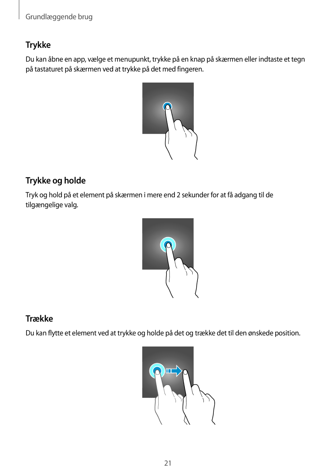 Samsung SM-G389FDSANEE manual Trykke og holde, Trække 