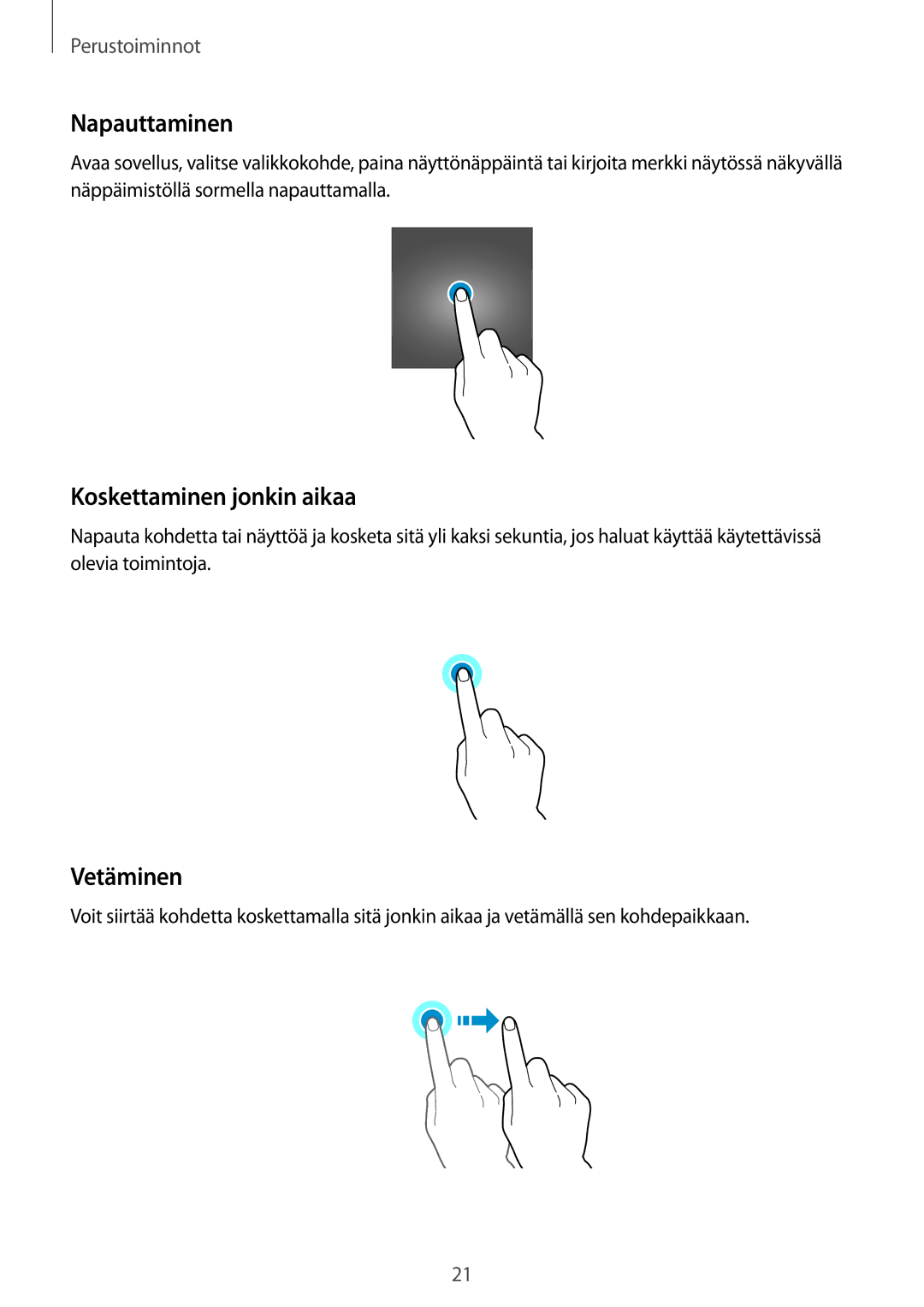 Samsung SM-G389FDSANEE manual Napauttaminen, Koskettaminen jonkin aikaa, Vetäminen 