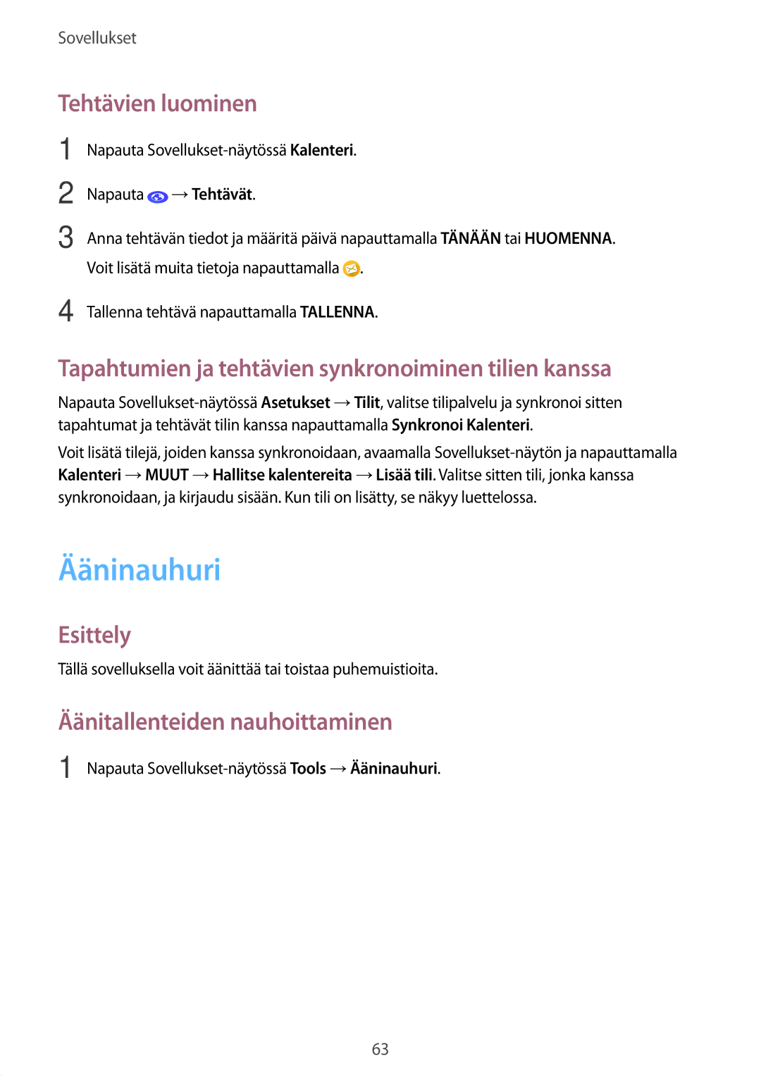 Samsung SM-G389FDSANEE manual Ääninauhuri, Tehtävien luominen, Tapahtumien ja tehtävien synkronoiminen tilien kanssa 