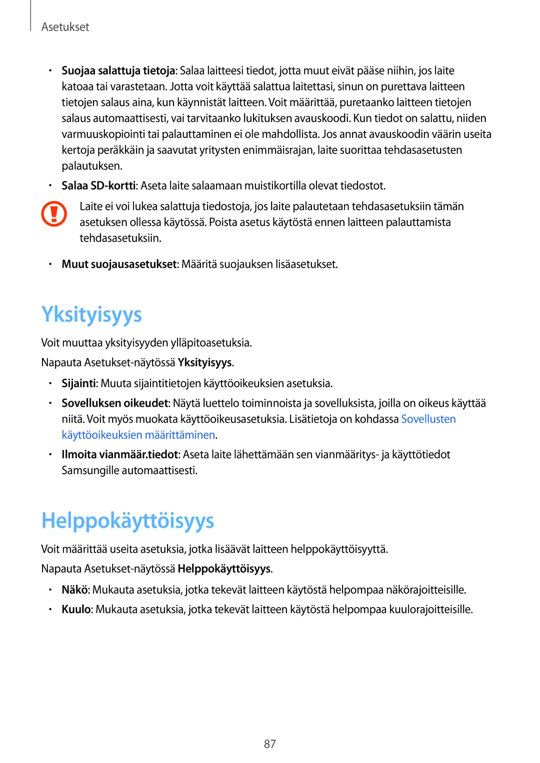 Samsung SM-G389FDSANEE manual Yksityisyys, Helppokäyttöisyys 