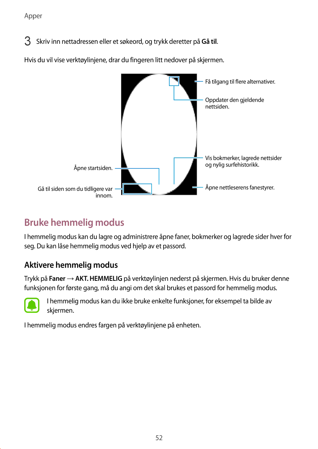 Samsung SM-G389FDSANEE manual Bruke hemmelig modus, Aktivere hemmelig modus 