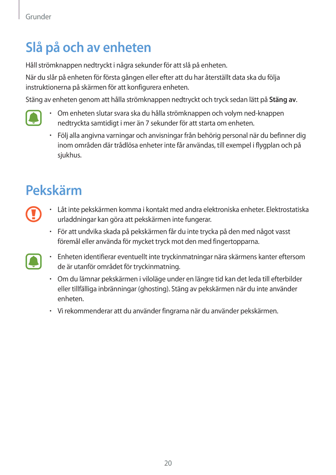 Samsung SM-G389FDSANEE manual Slå på och av enheten, Pekskärm, Urladdningar kan göra att pekskärmen inte fungerar 