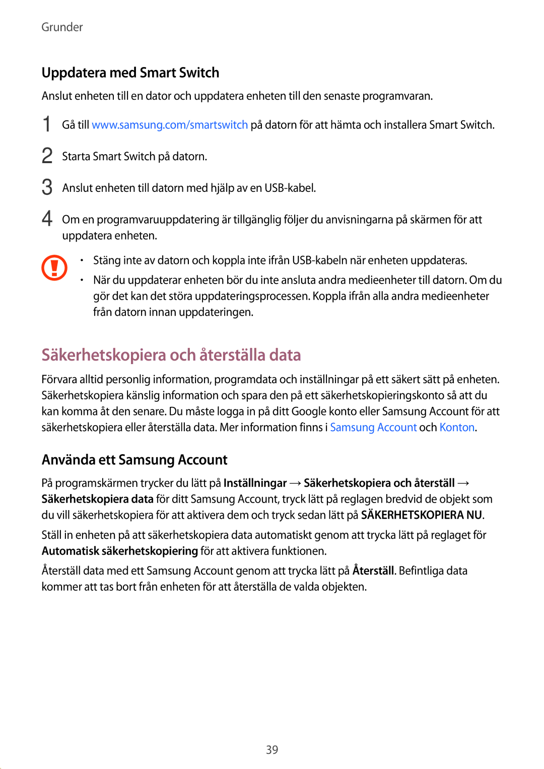 Samsung SM-G389FDSANEE manual Säkerhetskopiera och återställa data, Uppdatera med Smart Switch, Använda ett Samsung Account 