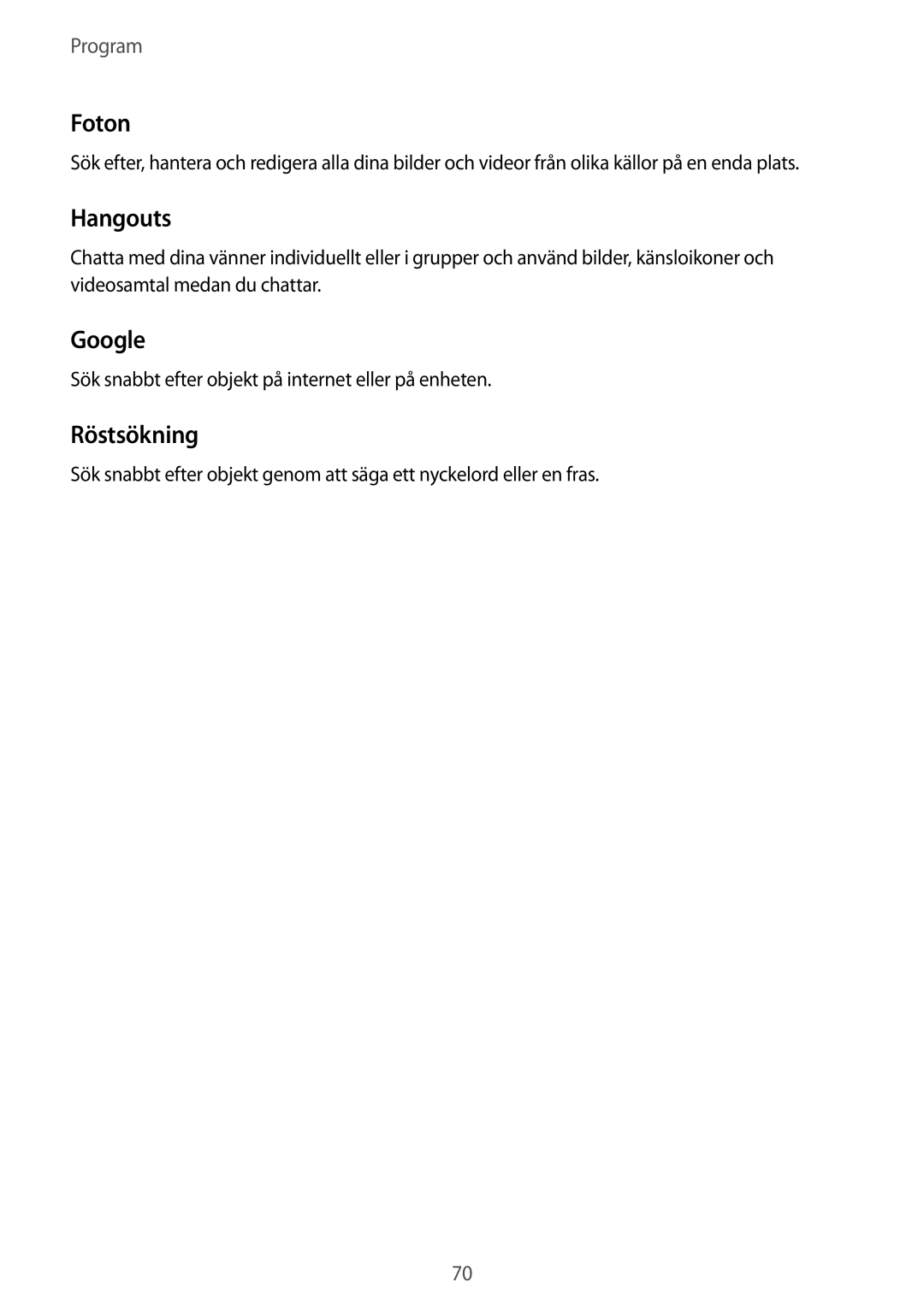 Samsung SM-G389FDSANEE manual Foton, Hangouts, Google, Röstsökning, Sök snabbt efter objekt på internet eller på enheten 