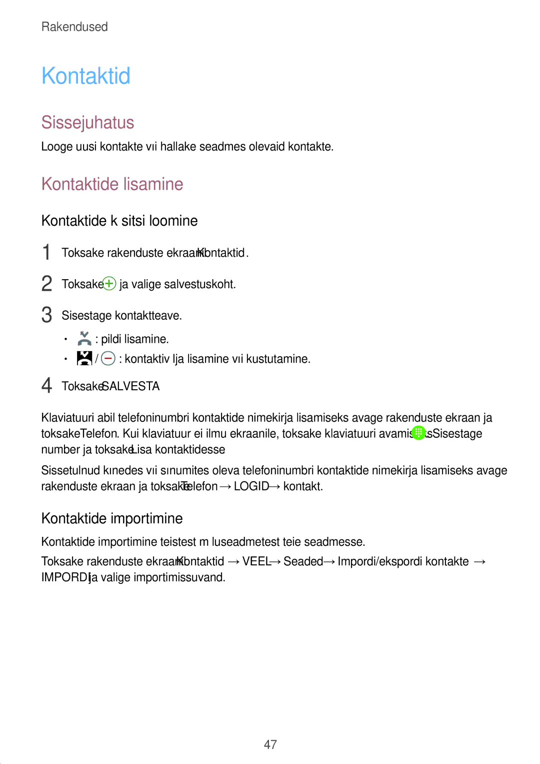 Samsung SM-G389FDSASEB manual Kontaktide lisamine, Kontaktide käsitsi loomine, Kontaktide importimine 