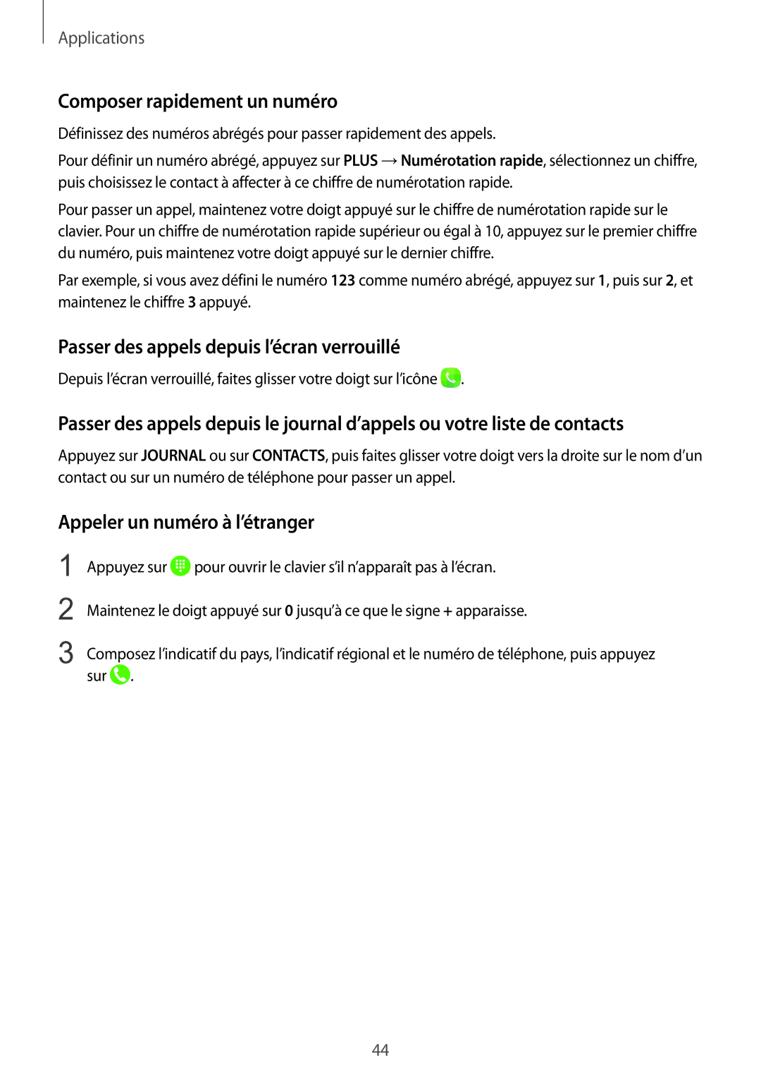 Samsung SM-G389FDSAXEF manual Composer rapidement un numéro, Passer des appels depuis l’écran verrouillé 