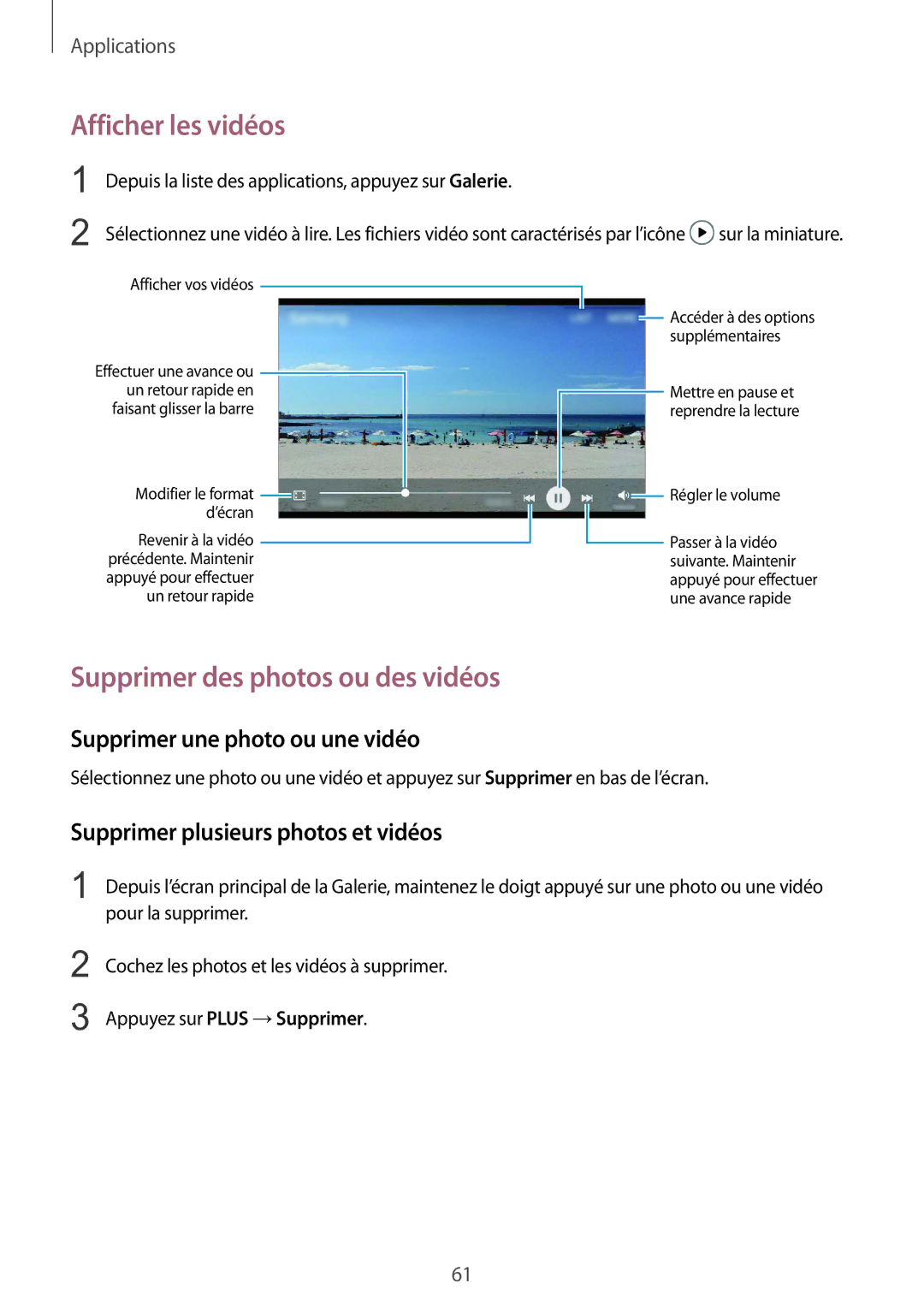 Samsung SM-G389FDSAXEF manual Afficher les vidéos, Supprimer des photos ou des vidéos, Supprimer une photo ou une vidéo 