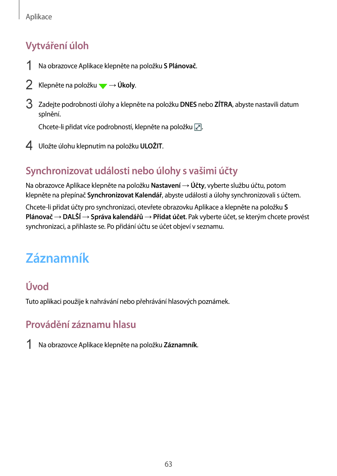 Samsung SM-G389FDSAVDH, SM-G389FDSAXEO manual Záznamník, Vytváření úloh, Synchronizovat události nebo úlohy s vašimi účty 