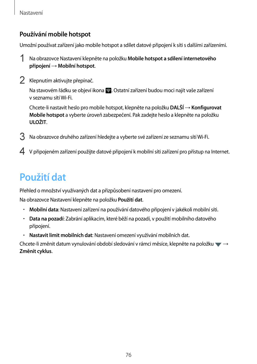 Samsung SM-G389FDSADPL, SM-G389FDSAXEO, SM-G389FDSAETL, SM-G389FDSAATO, SM-G389FDSAO2C Použití dat, Používání mobile hotspot 