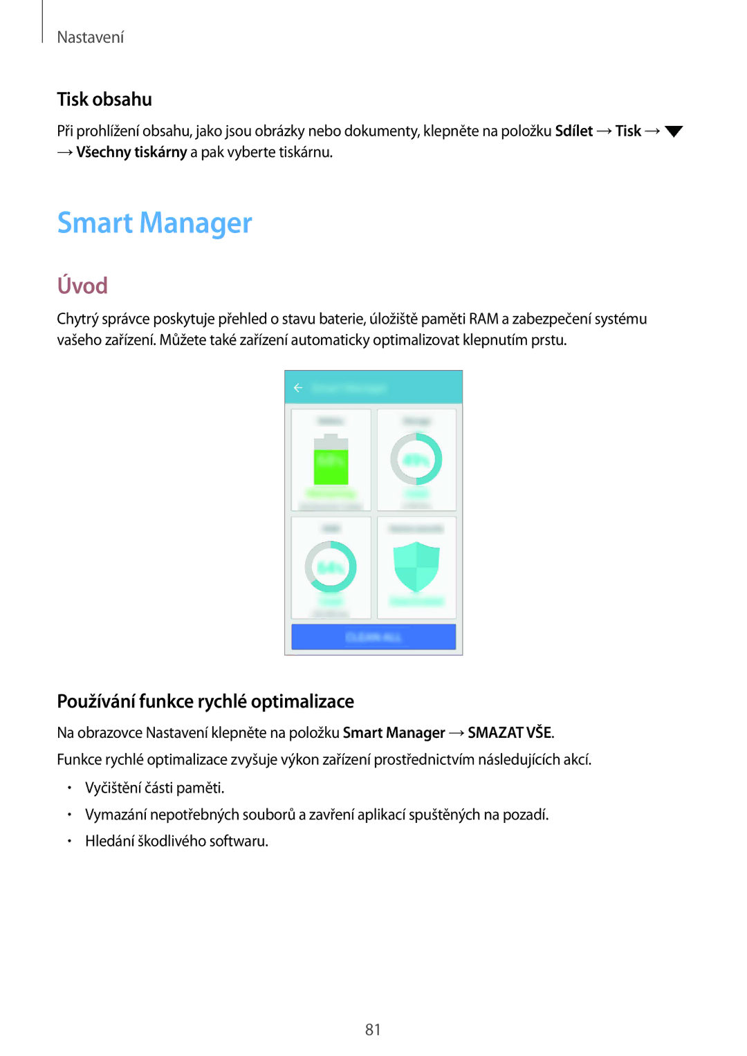 Samsung SM-G389FDSAAUT, SM-G389FDSAXEO, SM-G389FDSAETL Smart Manager, Tisk obsahu, Používání funkce rychlé optimalizace 