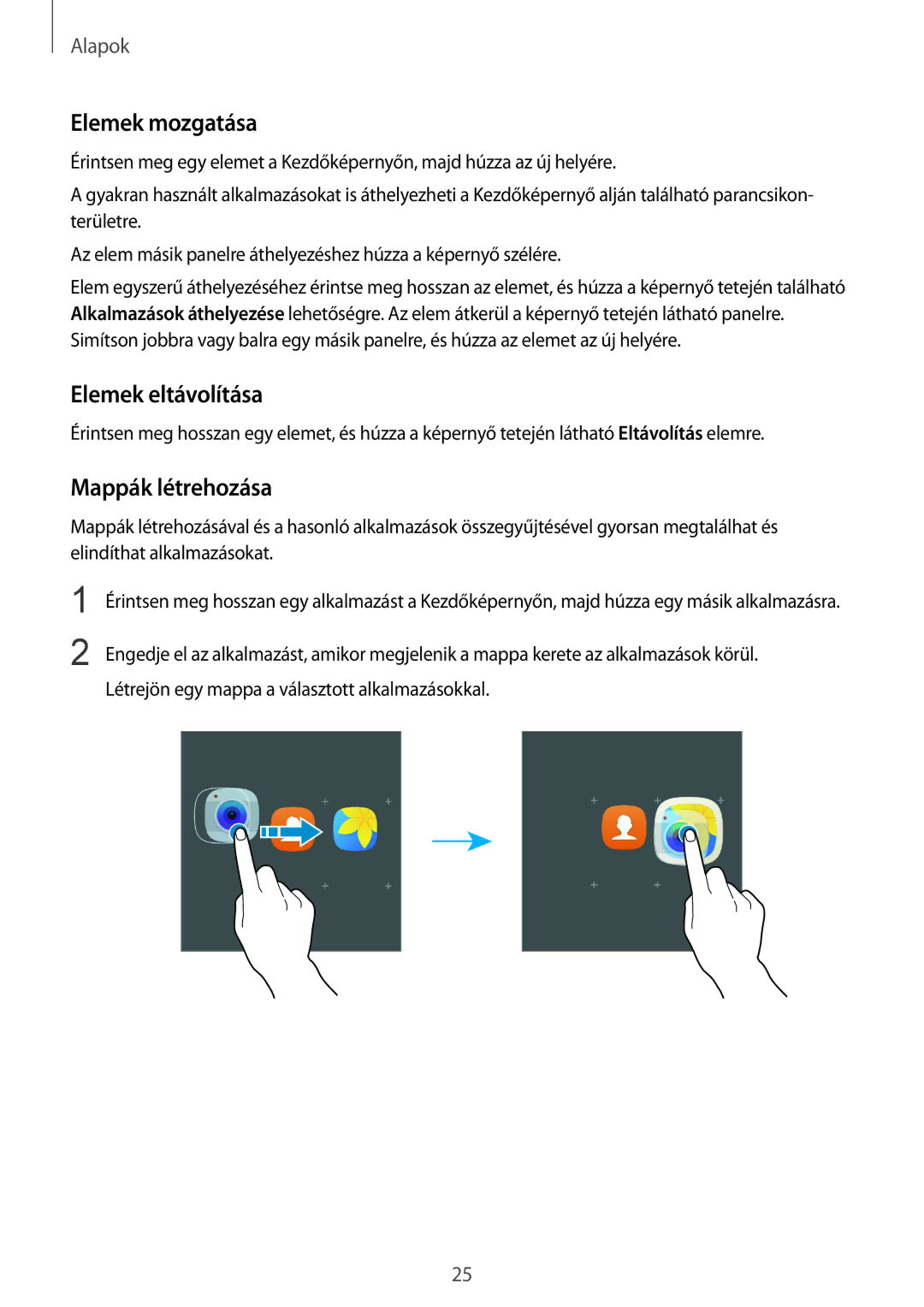 Samsung SM-G389FDSAETL, SM-G389FDSAXEO, SM-G389FDSAATO manual Elemek mozgatása, Elemek eltávolítása, Mappák létrehozása 