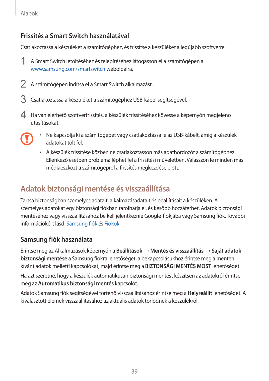 Samsung SM-G389FDSAVDH, SM-G389FDSAXEO Adatok biztonsági mentése és visszaállítása, Frissítés a Smart Switch használatával 