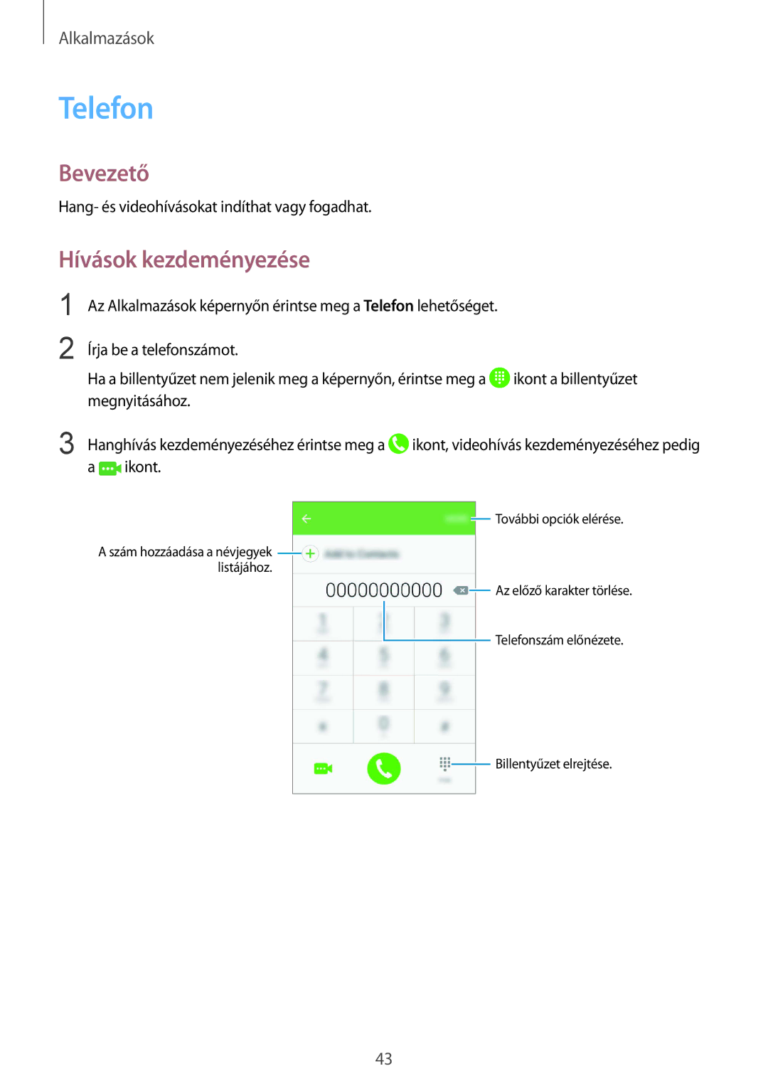 Samsung SM-G389FDSADRE, SM-G389FDSAXEO, SM-G389FDSAETL, SM-G389FDSAATO, SM-G389FDSAO2C manual Telefon, Hívások kezdeményezése 