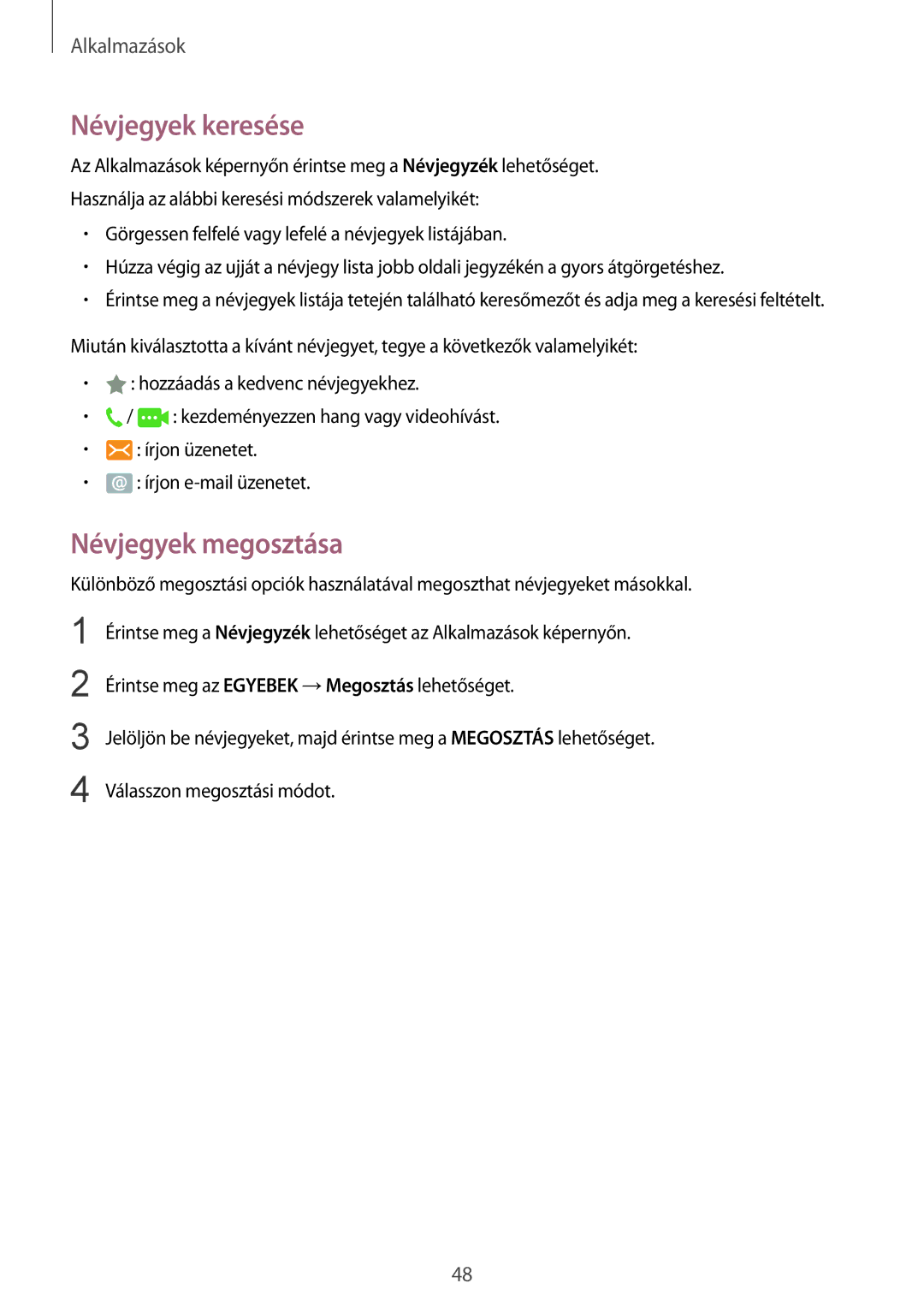 Samsung SM-G389FDSAXEO, SM-G389FDSAETL, SM-G389FDSAATO, SM-G389FDSAO2C manual Névjegyek keresése, Névjegyek megosztása 