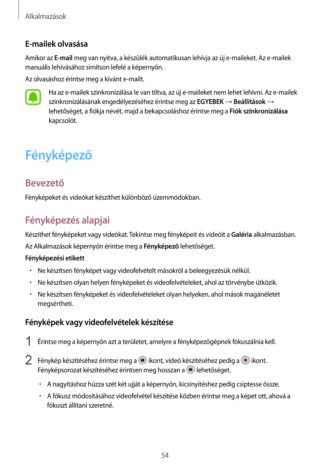 Samsung SM-G389FDSAMOB manual Fényképező, Fényképezés alapjai, Mailek olvasása, Fényképek vagy videofelvételek készítése 