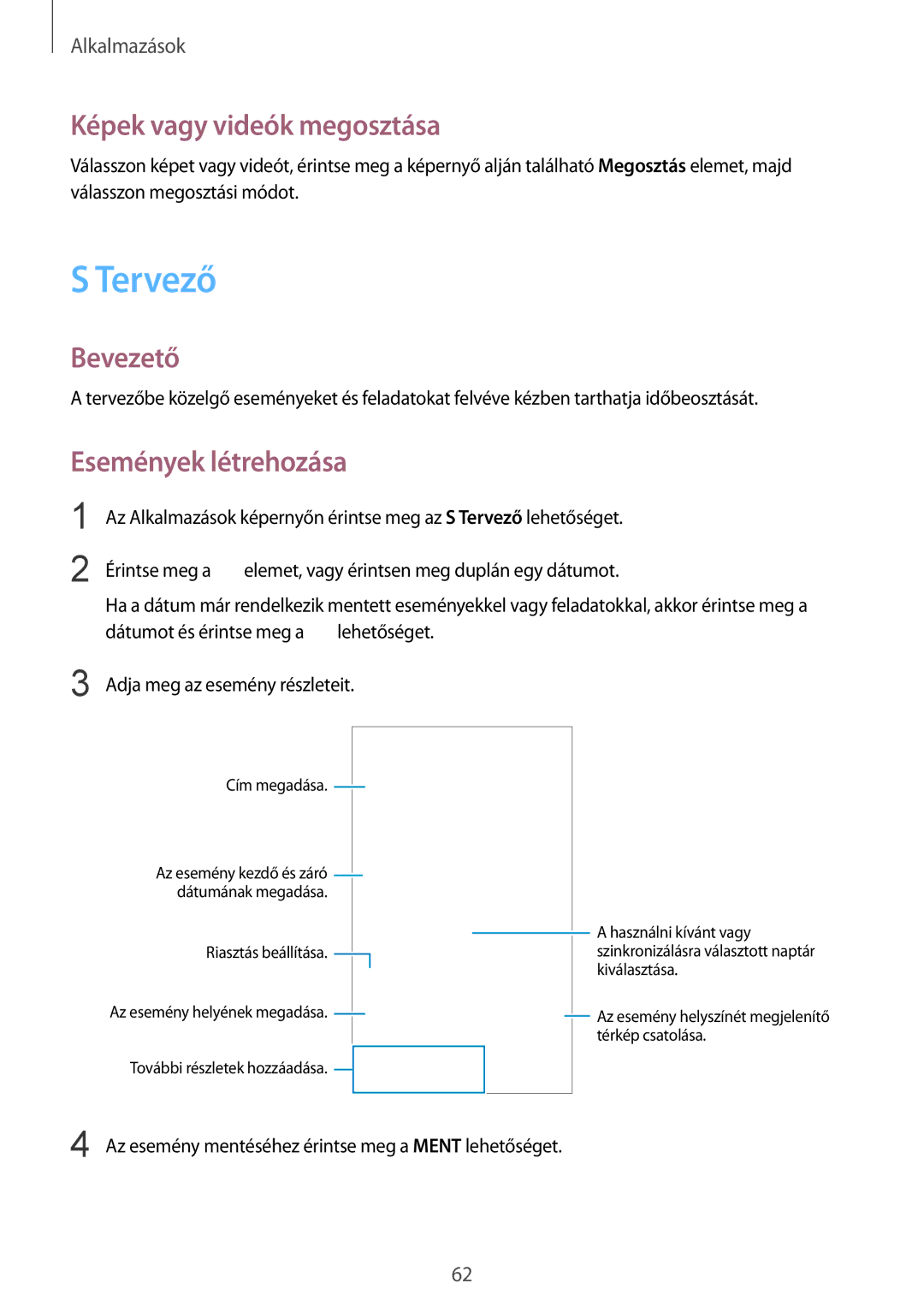 Samsung SM2G389FDSAO2C, SM-G389FDSAXEO, SM-G389FDSAETL manual Tervező, Képek vagy videók megosztása, Események létrehozása 