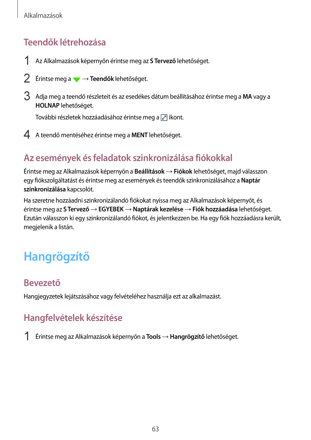 Samsung SM-G389FDSAVDH manual Hangrögzítő, Teendők létrehozása, Az események és feladatok szinkronizálása fiókokkal 