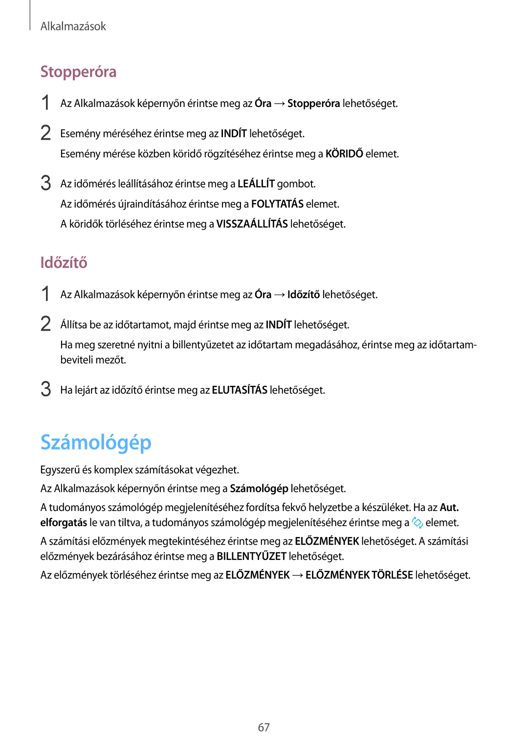 Samsung SM-G389FDSADRE, SM-G389FDSAXEO, SM-G389FDSAETL, SM-G389FDSAATO, SM-G389FDSAO2C manual Számológép, Stopperóra, Időzítő 