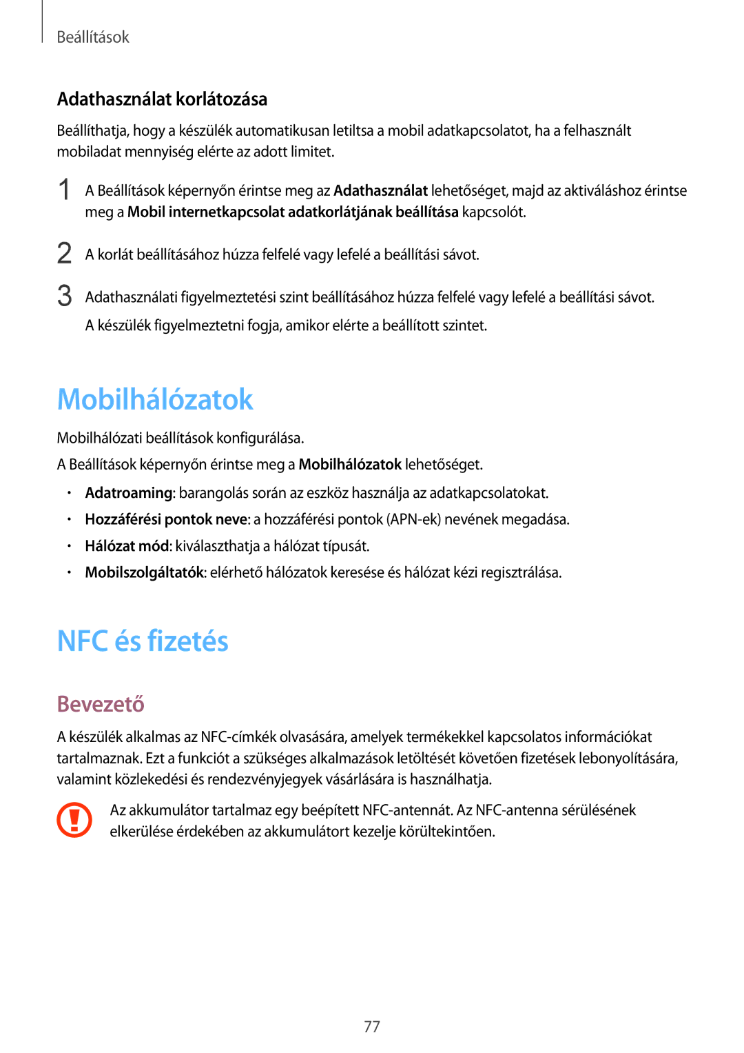 Samsung SM2G389FDSATMZ, SM-G389FDSAXEO, SM-G389FDSAETL manual Mobilhálózatok, NFC és fizetés, Adathasználat korlátozása 