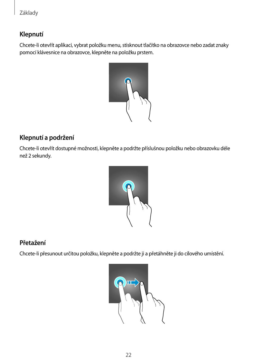 Samsung SM-G390FZKAETL manual Klepnutí a podržení, Přetažení 