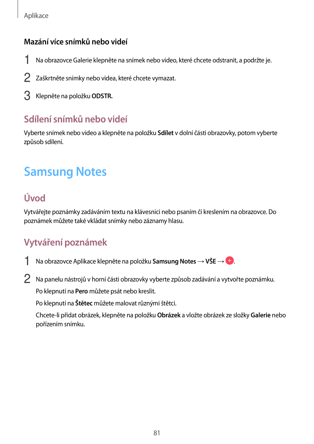 Samsung SM-G390FZKAETL manual Samsung Notes, Sdílení snímků nebo videí, Vytváření poznámek, Mazání více snímků nebo videí 